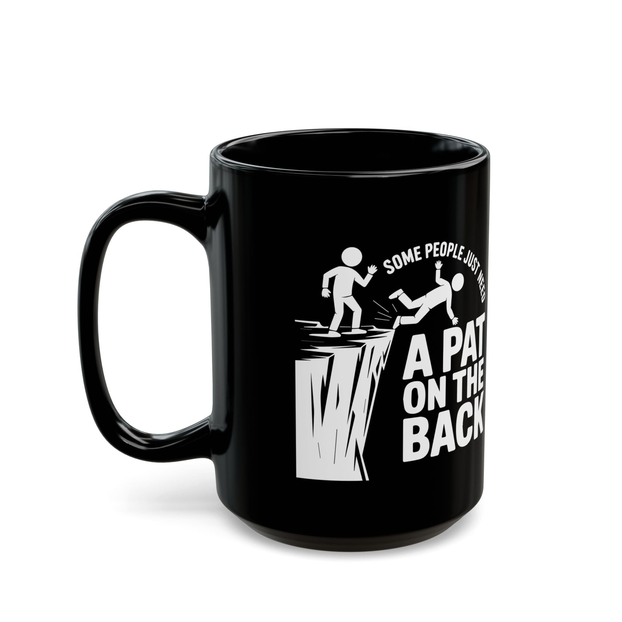 Some People Need a Pat On The Back | Funny Coffee Mug, Sarcastic Tea Cup, Unique Gift Idea