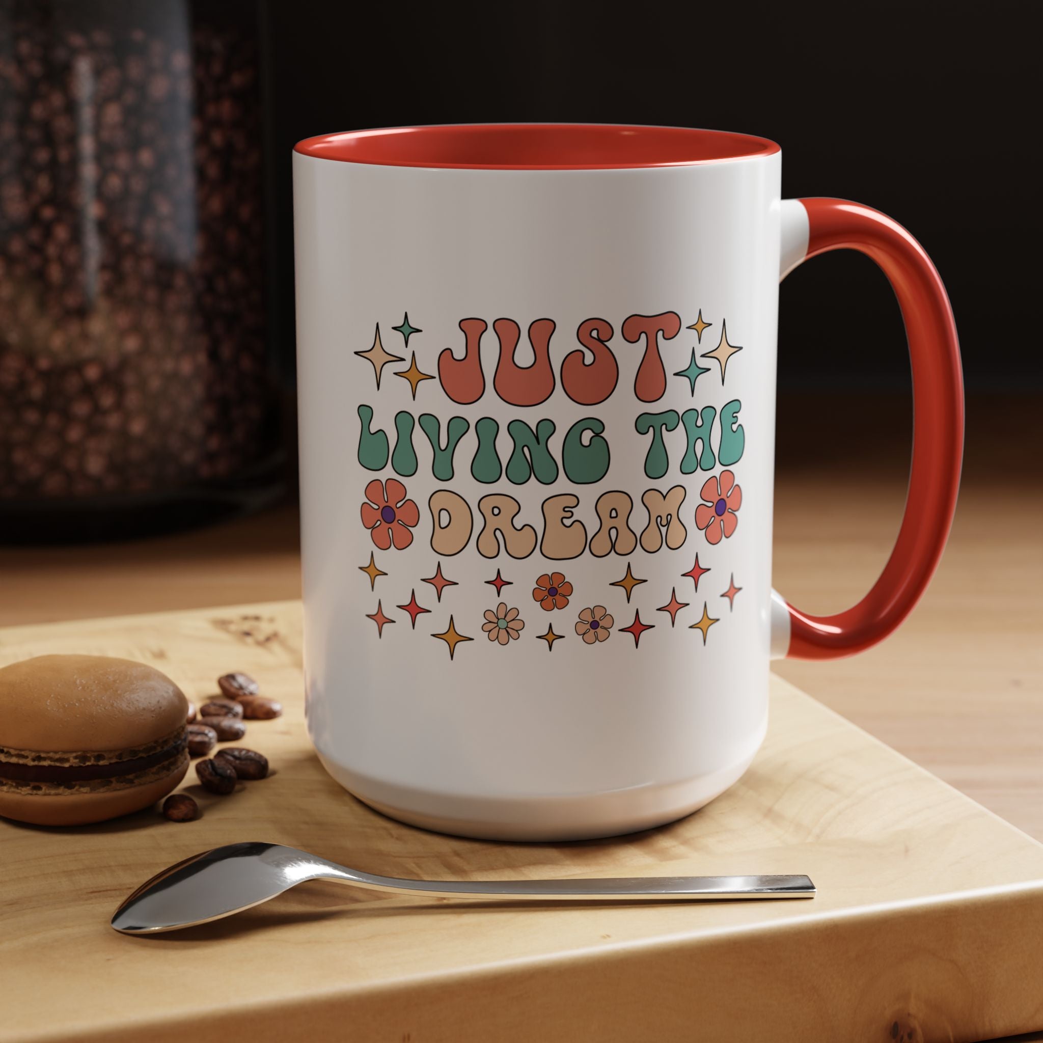 Personalized Mug, Just Living The Dream Accent Cup (11, 15oz), Gift Under 20, White Elephant, Positivity Motivational Mug, Happy Vibes