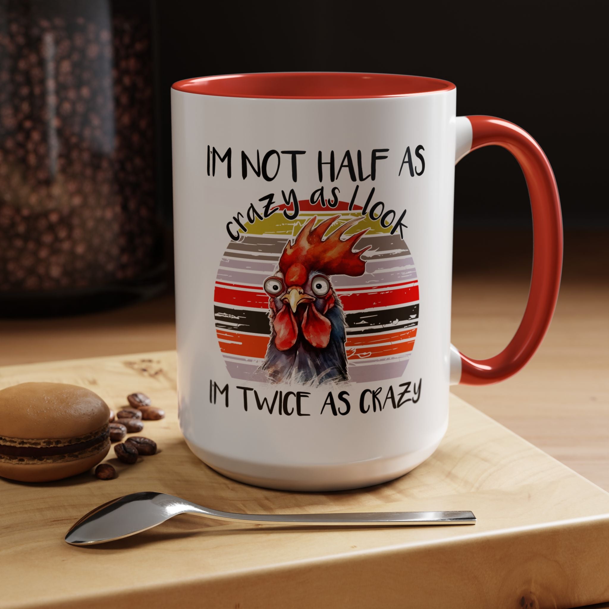 Funny Coffee Mug, Personalized Mug, I'm Not Half As Crazy As I Look I'm Twice As Crazy Accent Cup (11, 15oz), Gift Under 20, White Elephant