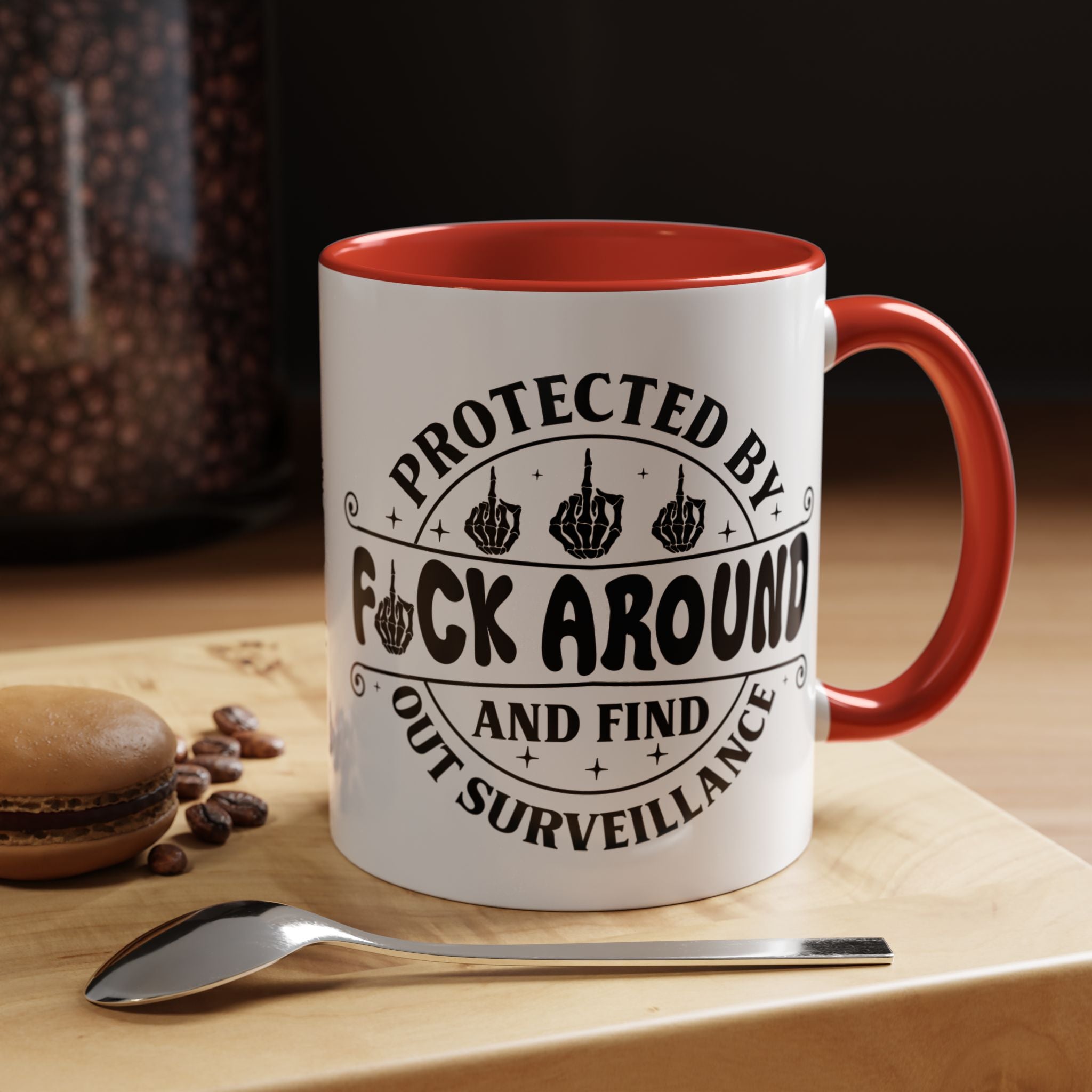Funny Coffee Mug, Personalized Mug, Protected By Fuck Around And Find Out Surveillance Accent Cup (11, 15oz), Gift Under 20, White Elephant