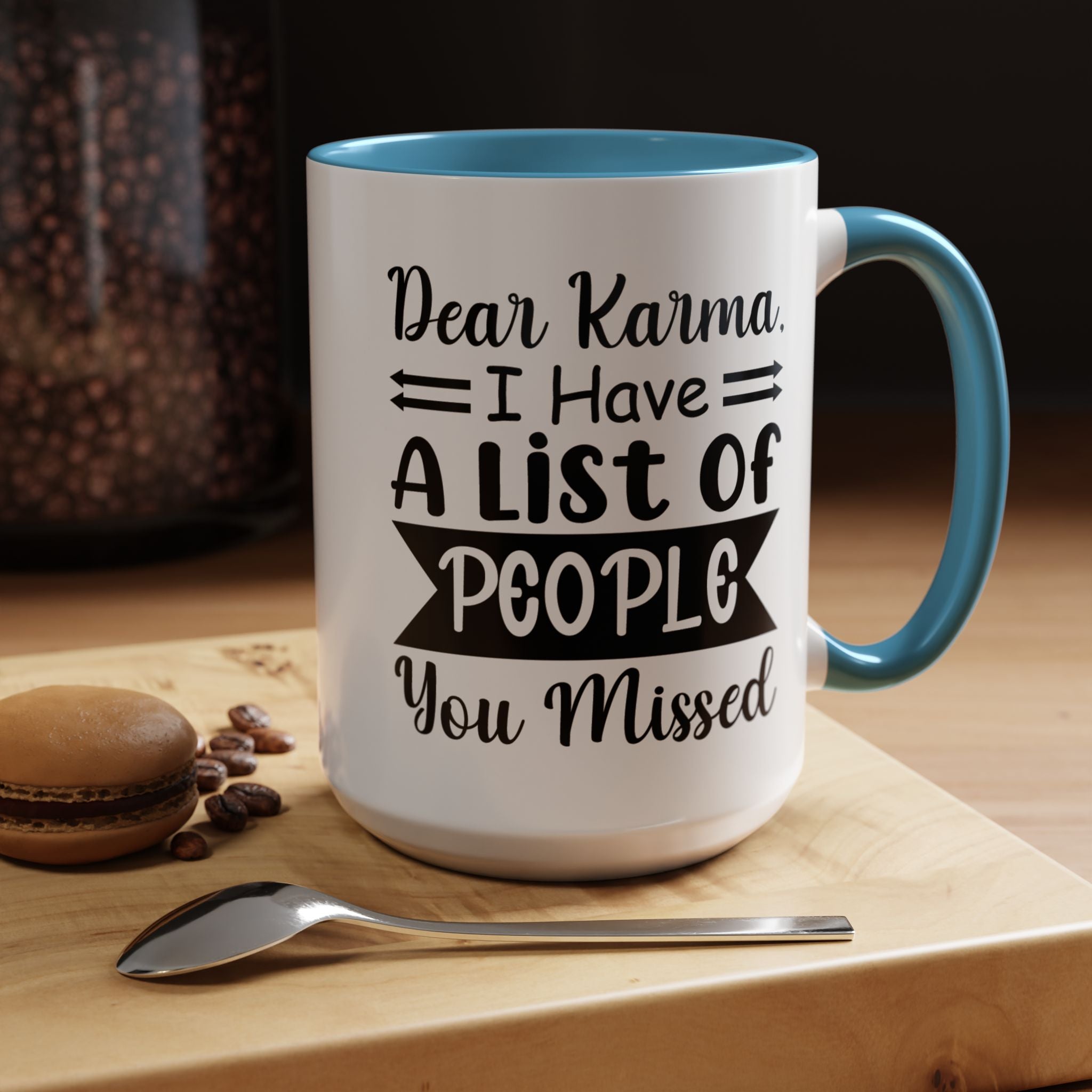 Funny Coffee Mug, Personalized Mug, Dear Karma I have a list of people you missed Accent Cup (11, 15oz), Gift Under 20, White Elephant gift