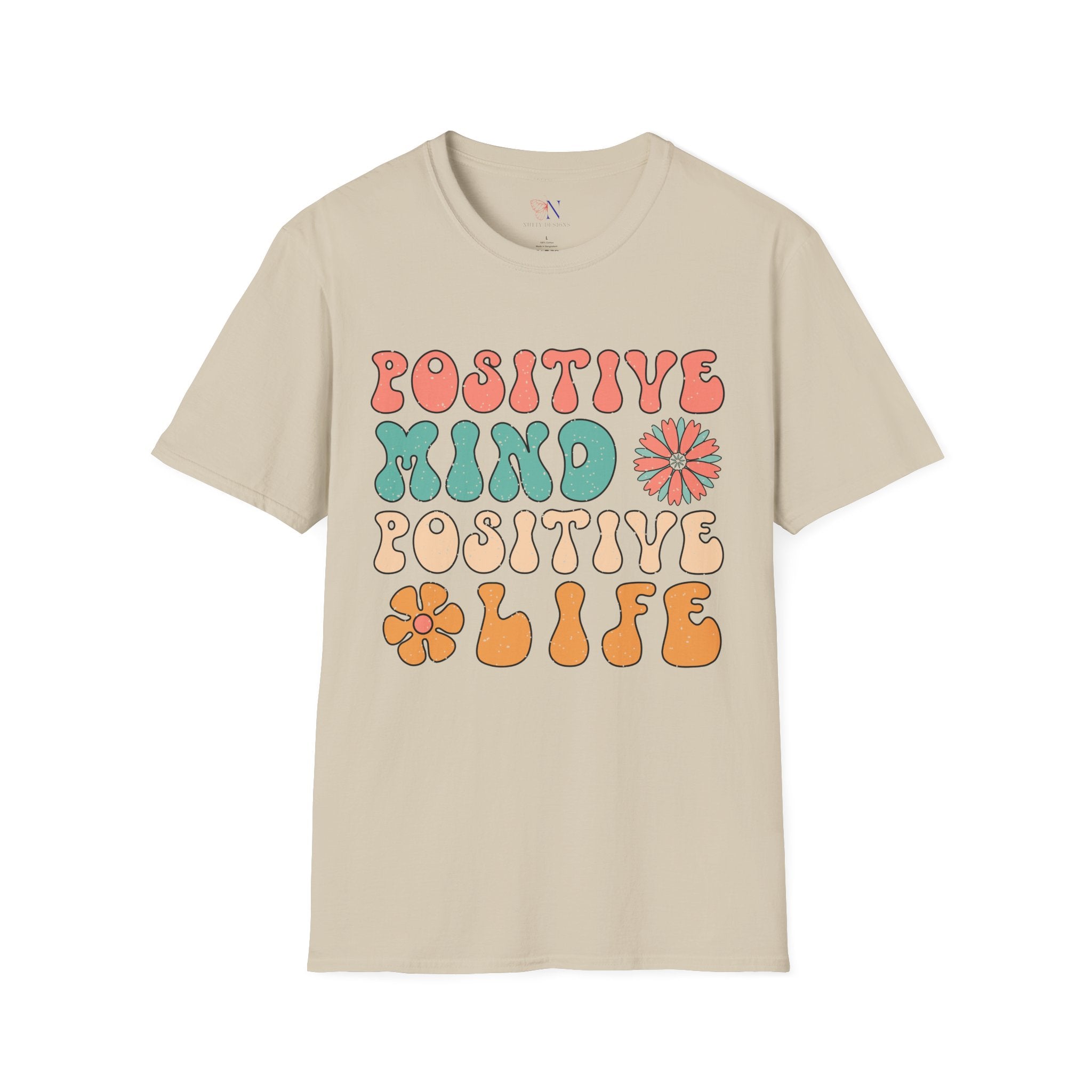 Positive Mind Positive Life T-Shirt — Good Vibes Only Encouraging Tee
