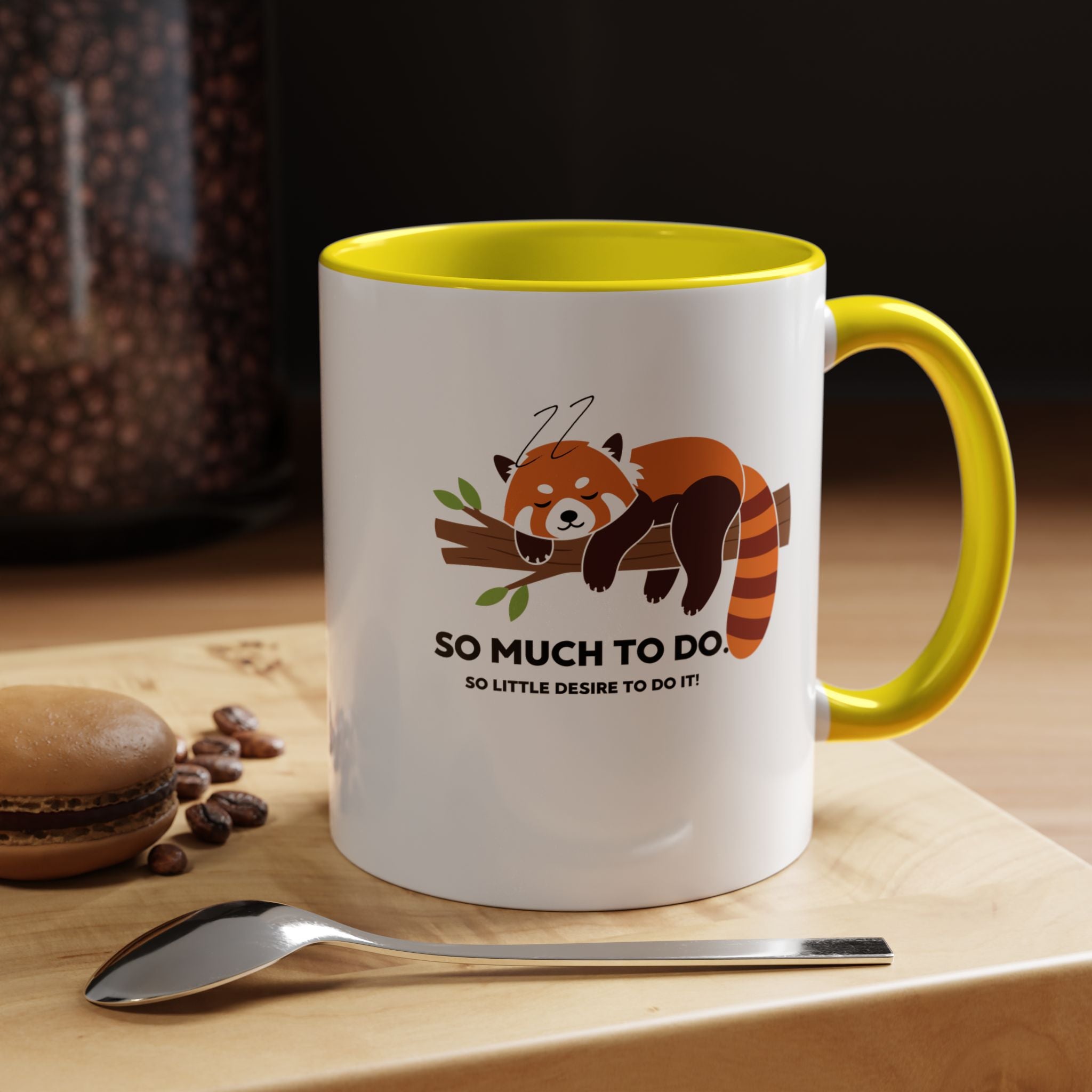 So Much To Do | Funny Coffee Mug, Sarcastic Tea Cup, Unique Gift Idea