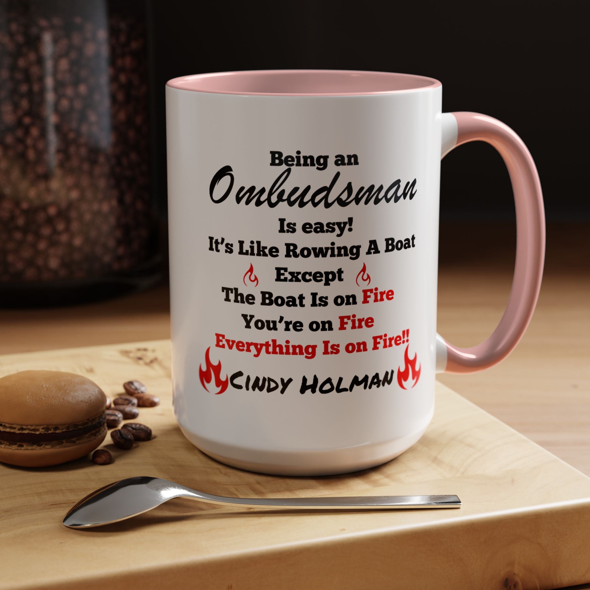 Being An Ombudsman Is Easy Accent Coffee Mug (11, 15oz), Funny Work Mug, Personalized Mug, Gift For Coworker, Team Building Merch