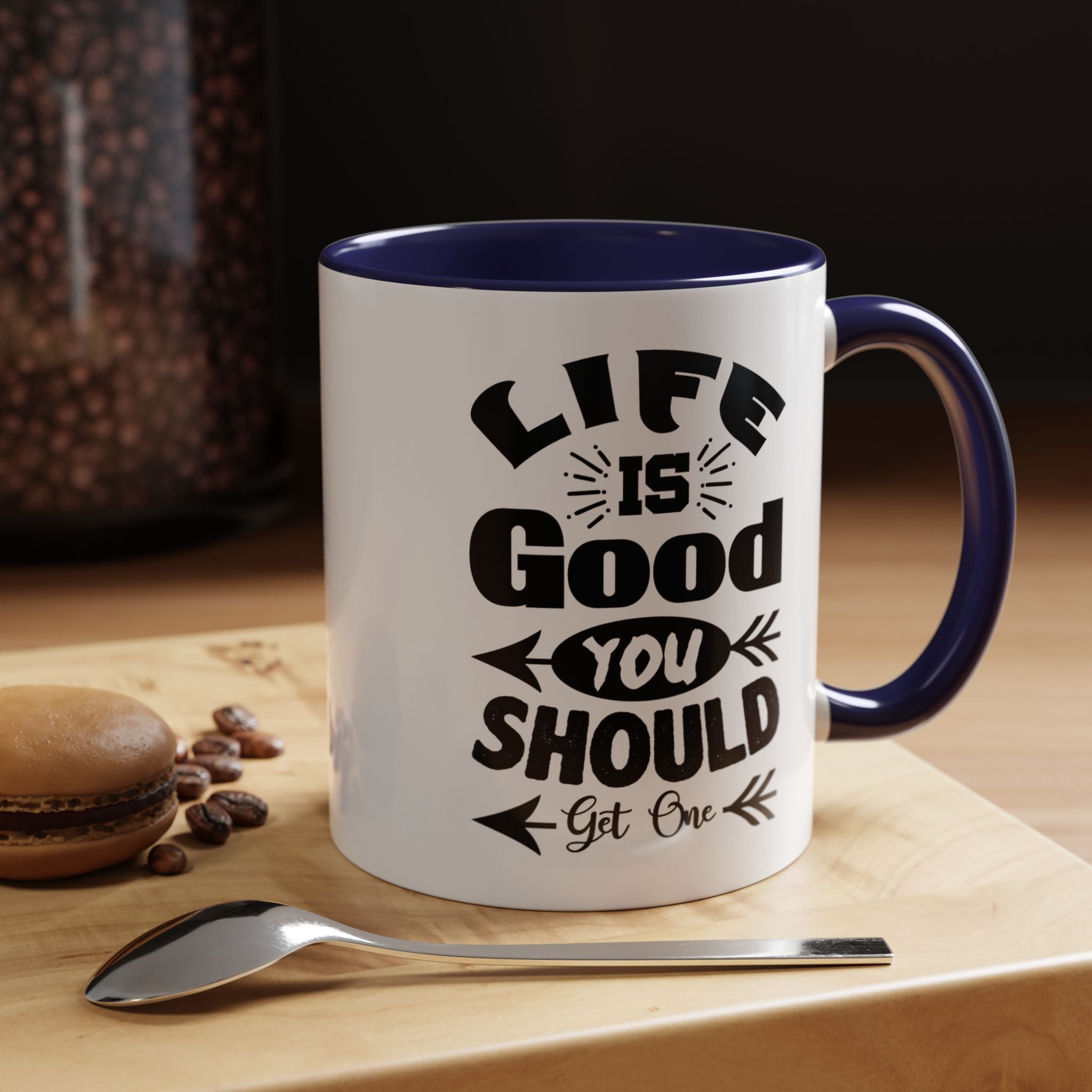 Funny Coffee Mug, Personalized Mug, Life Is Good You Should Get One Accent Cup (11, 15oz), Gift Under 20, White Elephant