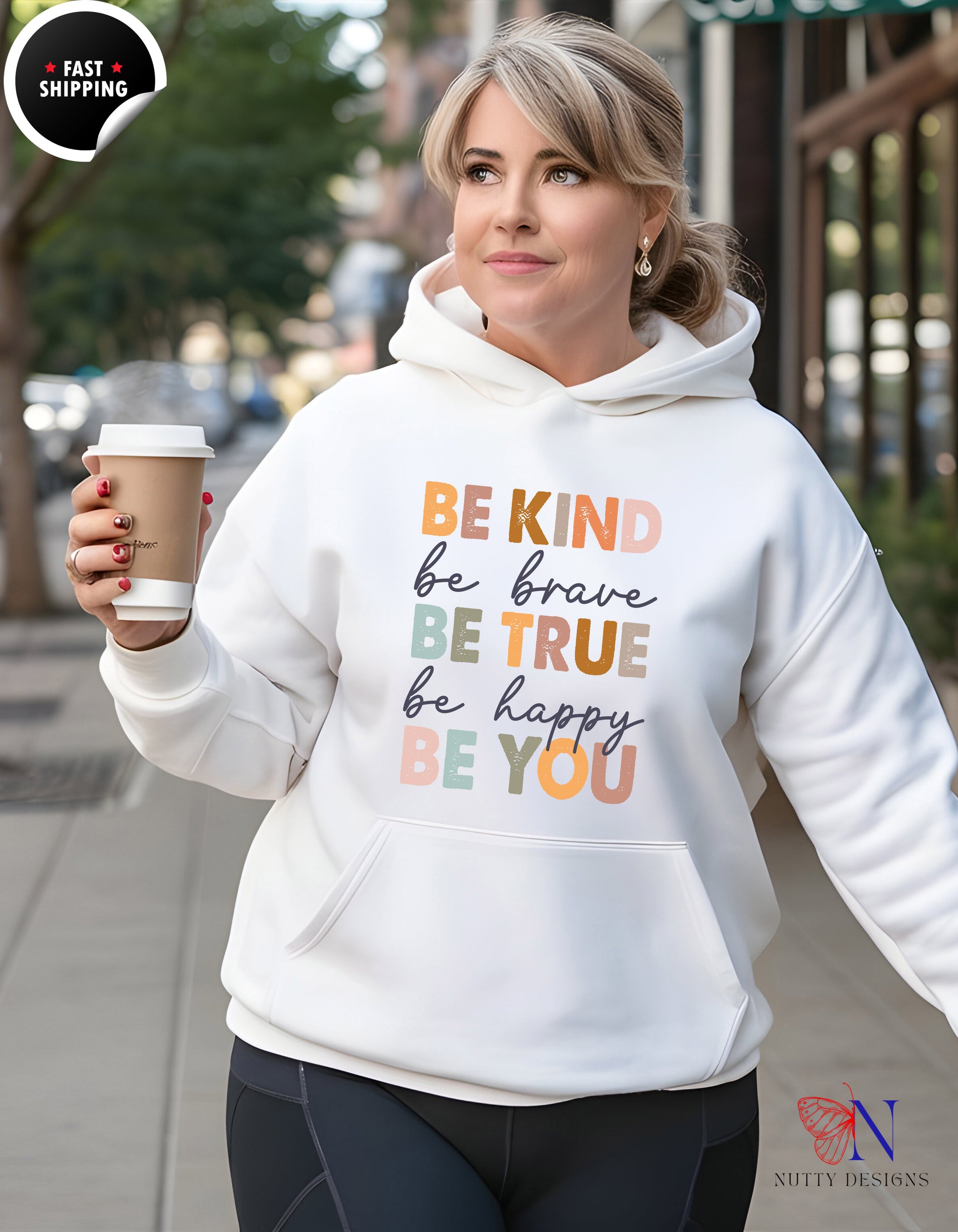 Inspirational 'Be Kind Be Brave Be True Be Happy Be You' Hoodie Lifestyle Mockup | Nutty Designs