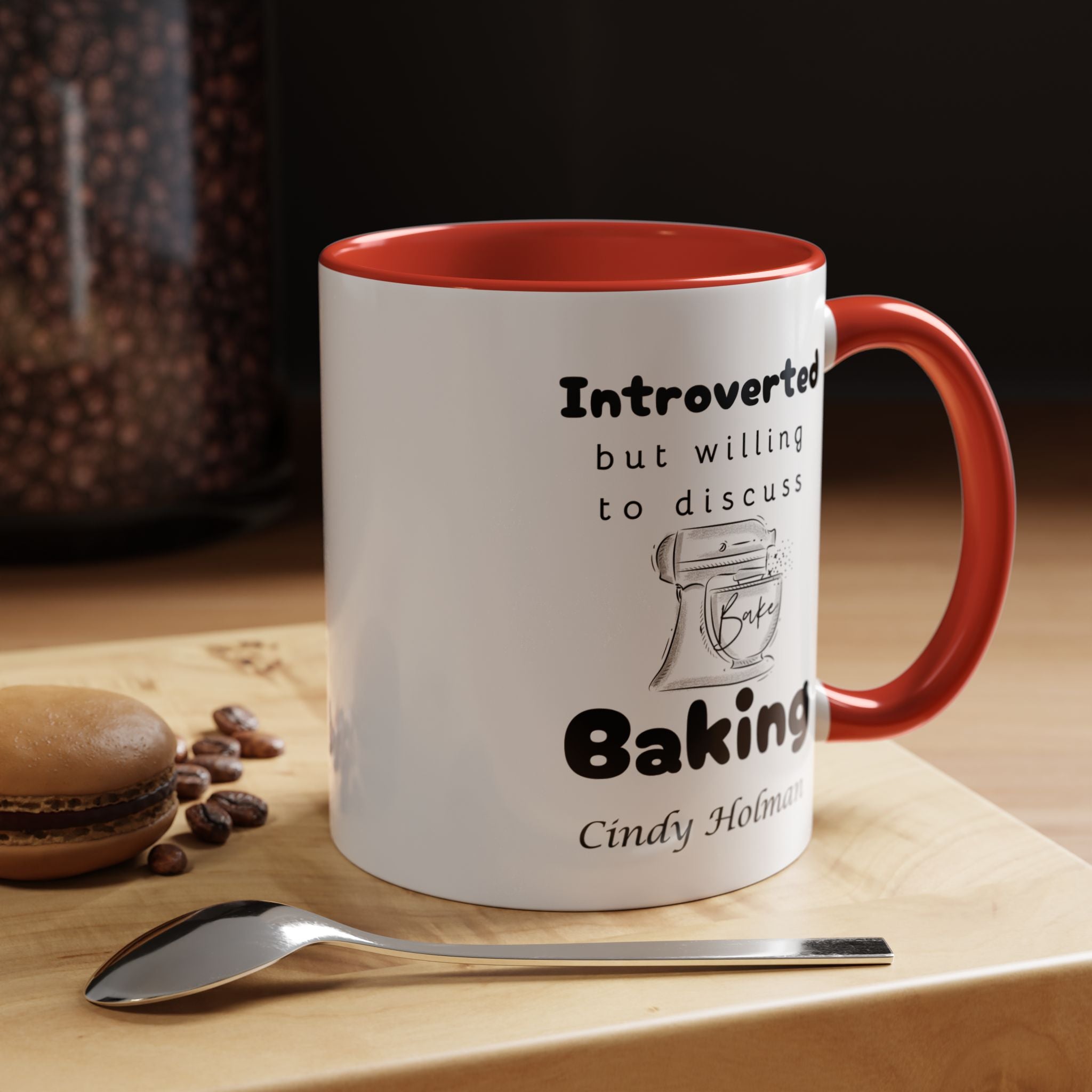 Funny Coffee Mug, Introverted But Willing To Discuss Baking Personalized Accent Coffee Mug (11 and 15oz)