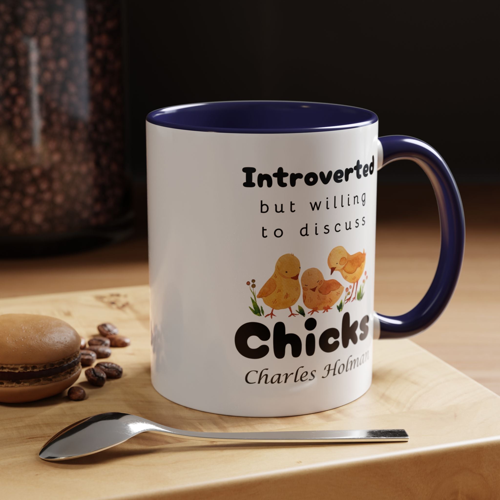Funny Coffee Mug, Introverted But Willing To Discuss Chicks Personalized Accent Coffee Mug (11 and 15oz)