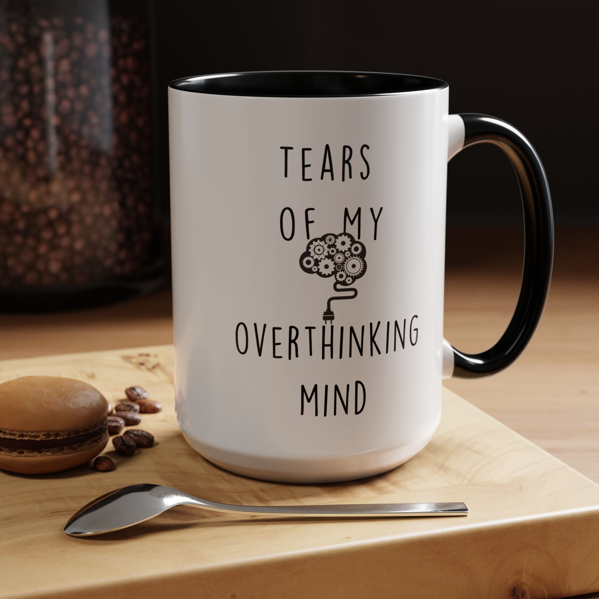 Funny Coffee Mug, Personalized Mug, Tears Of My Overthinking Mind, Accent Cup (11, 15oz), Sarcastic Mug,  Tea Cup, Gift Under 20, Tea Cup