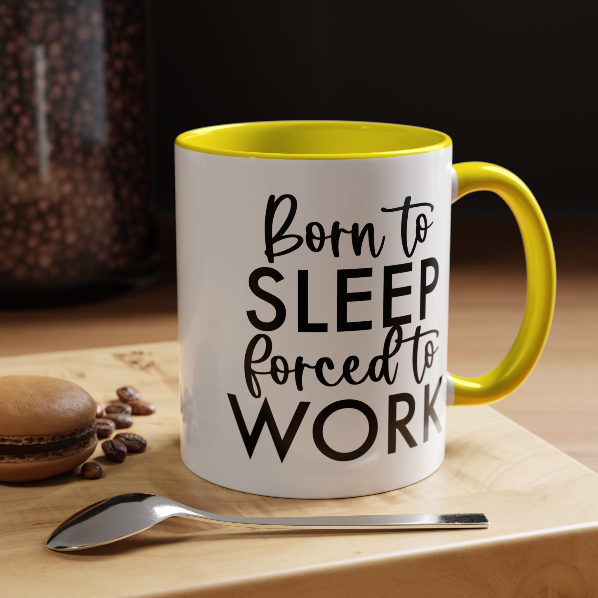 Funny Coffee Mug, Personalized Mug, Born To Sleep Forced To Work Accent Coffee Cup (11, 15oz), Gift Under 20, White Elephant gift