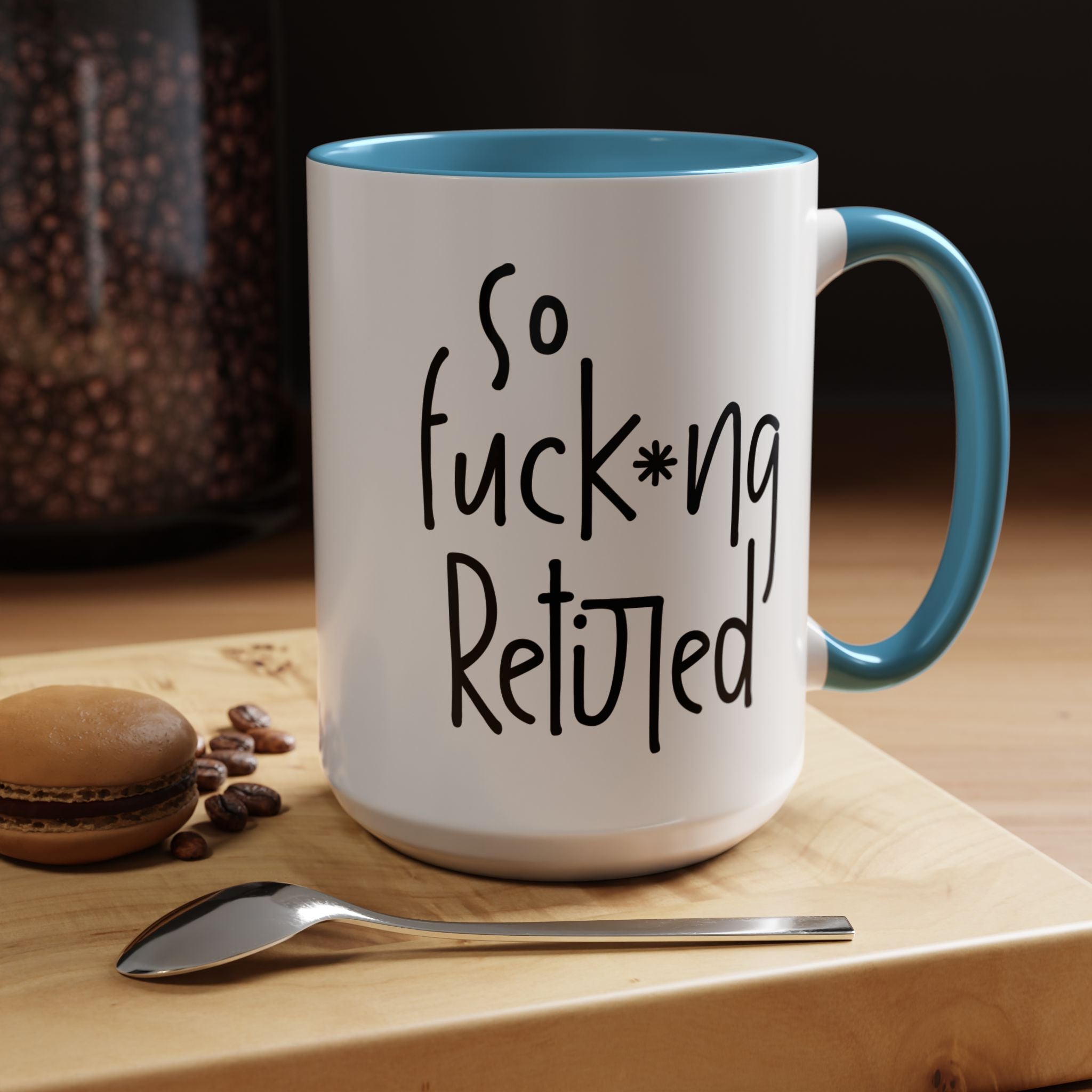 Funny Coffee Mug, Personalized Mug, So Fucking Retired Accent Cup (11, 15oz), Gift Under 20, White Elephant gift, Retirement Gift