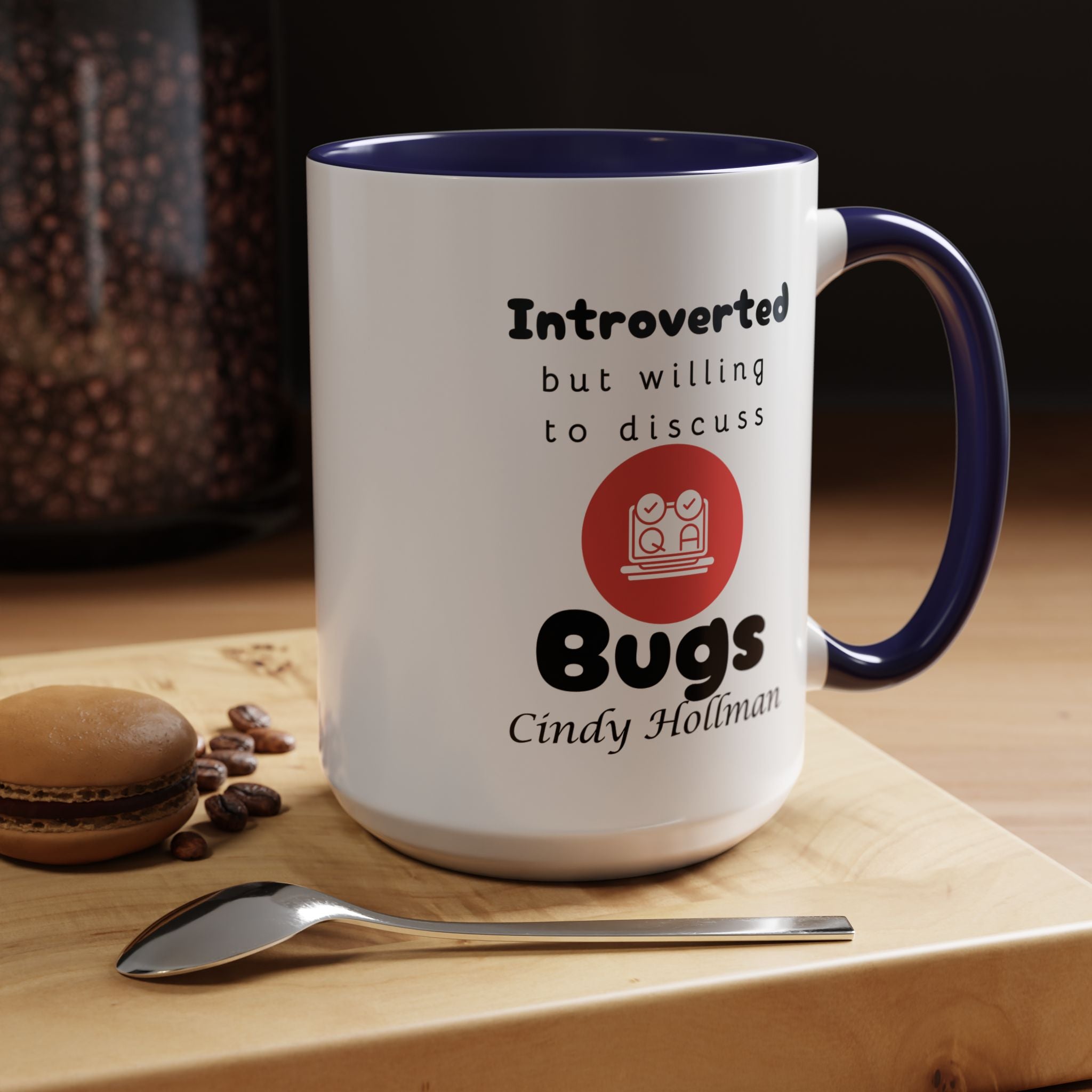 Introverted But Willing To Discuss Bugs Personalized Accent Coffee Mug (11 and 15oz) For Quality Assurance QA Analyst, IT Geeks, Nerds