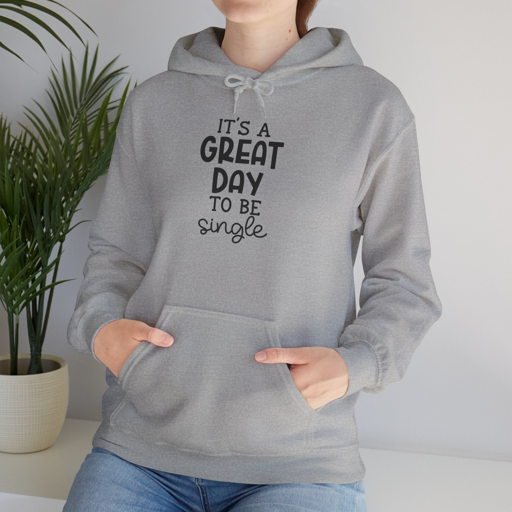 Hoodie — "It's a Great Day to Be Single" Graphic Pullover