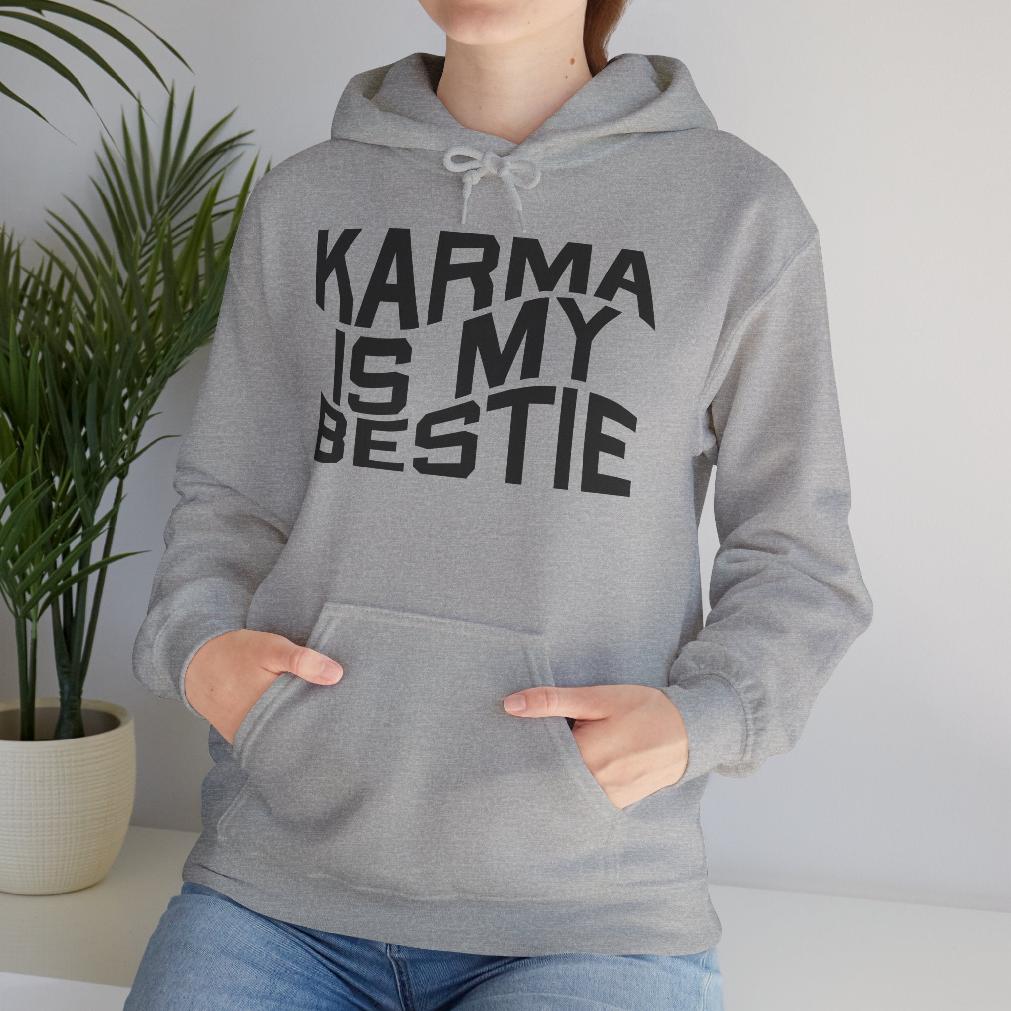 Karma Is My Bestie Hoodie – Funny Slogan Pullover for Women & Men
