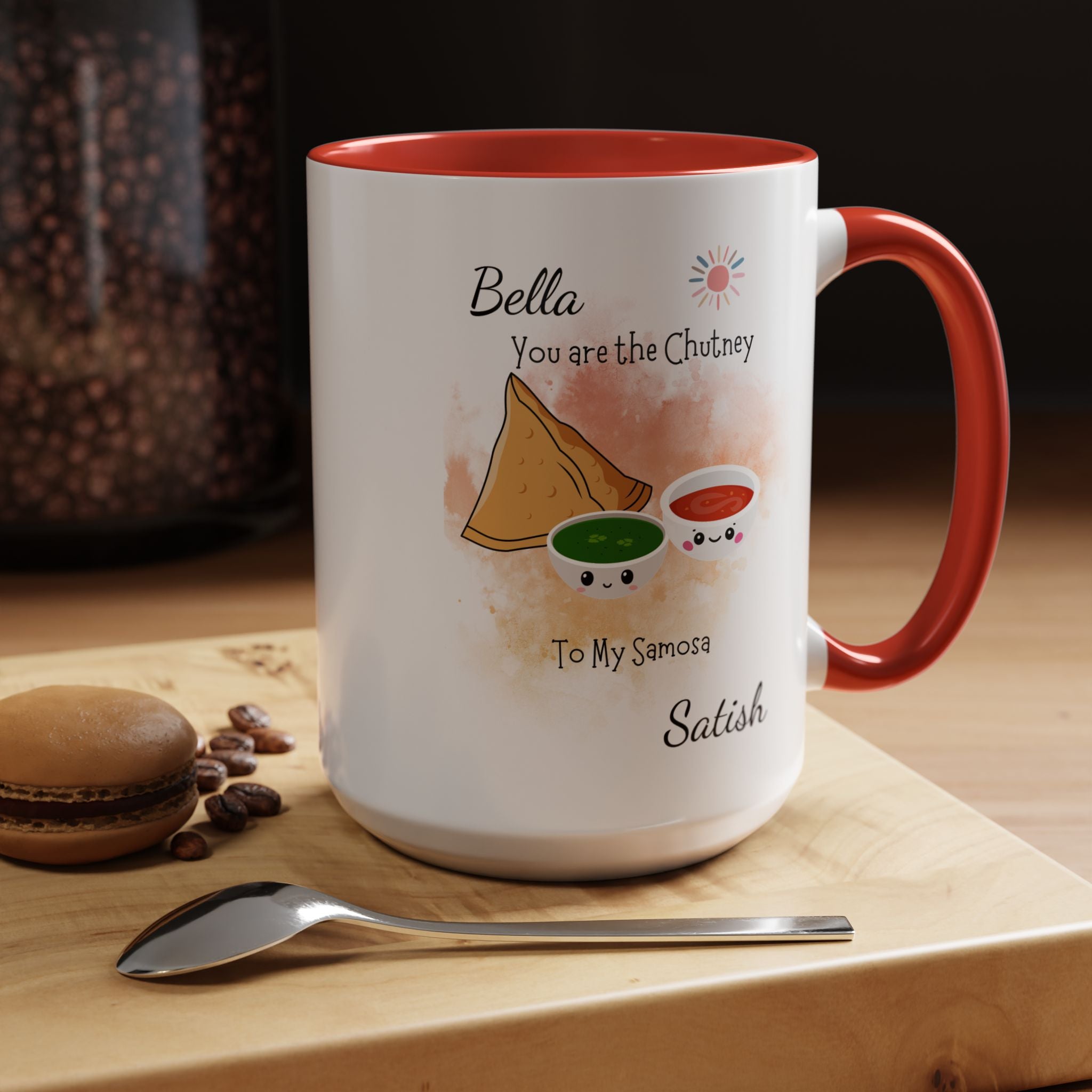 Funny Coffee Mug, Personalized Mug, You Are Chutney To My Samosa Accent Cup 11/15oz, Anniversary, Wedding, Valentines, Romantic Gift Him her