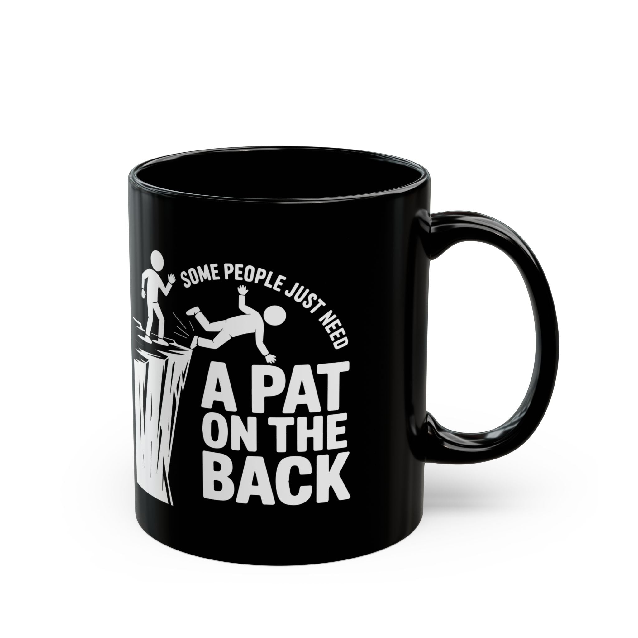 Some People Need a Pat On The Back | Funny Coffee Mug, Sarcastic Tea Cup, Unique Gift Idea