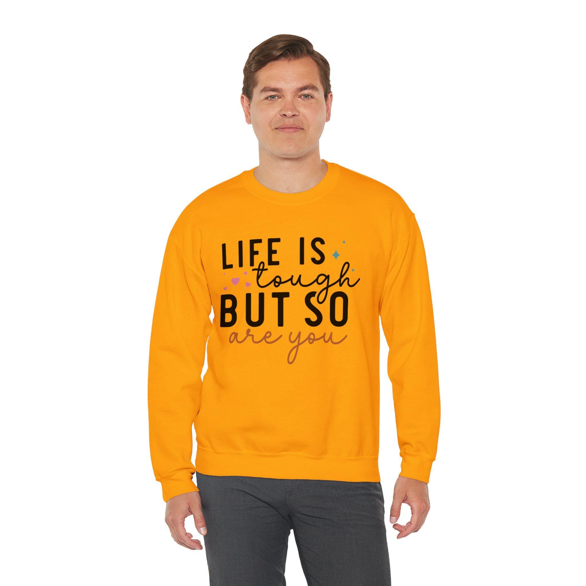 Uplifting apparel, Life is Tough But So Are You Motivational Sweatshirt | Inspirational Hoodie for Strength & Resilience