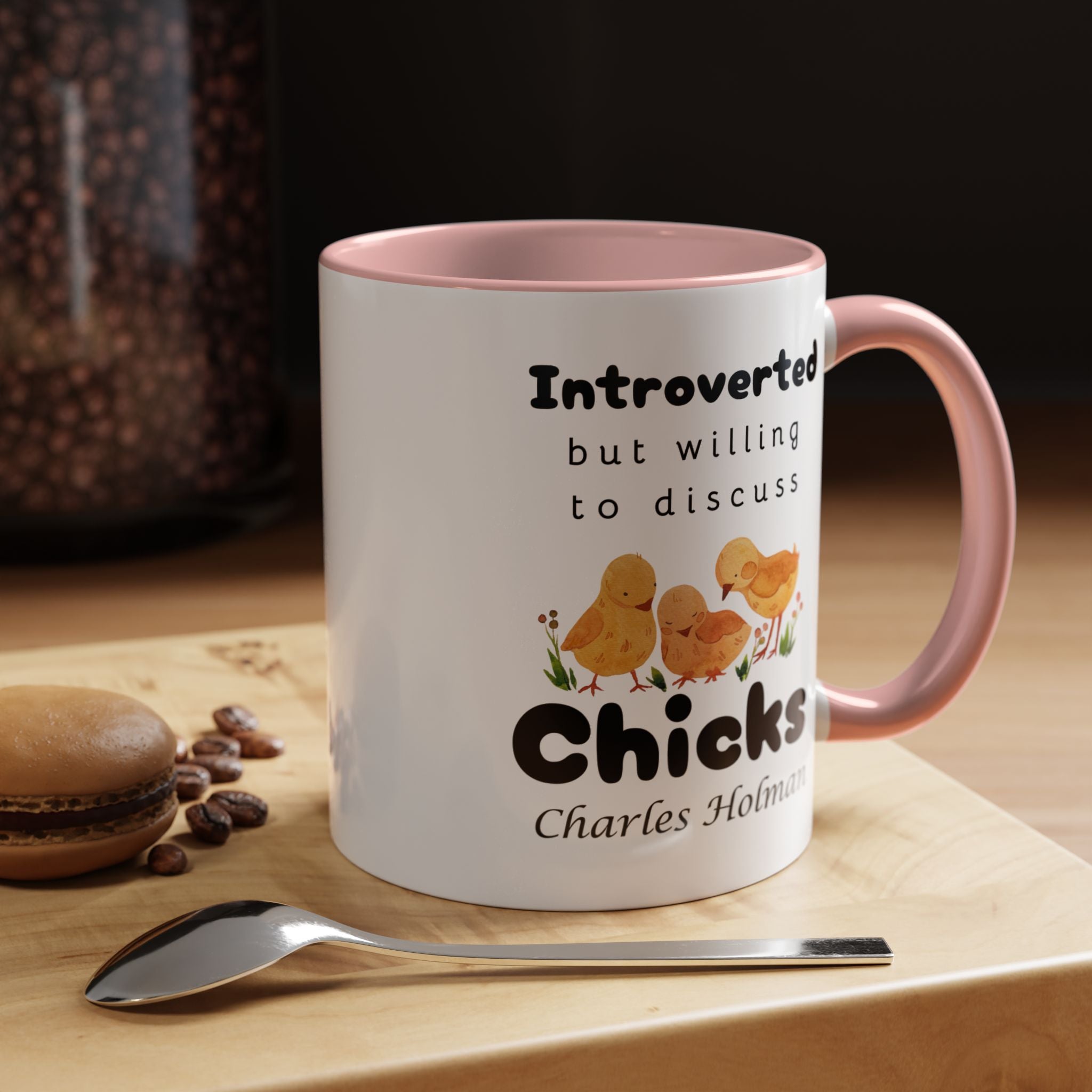 Funny Coffee Mug, Introverted But Willing To Discuss Chicks Personalized Accent Coffee Mug (11 and 15oz)