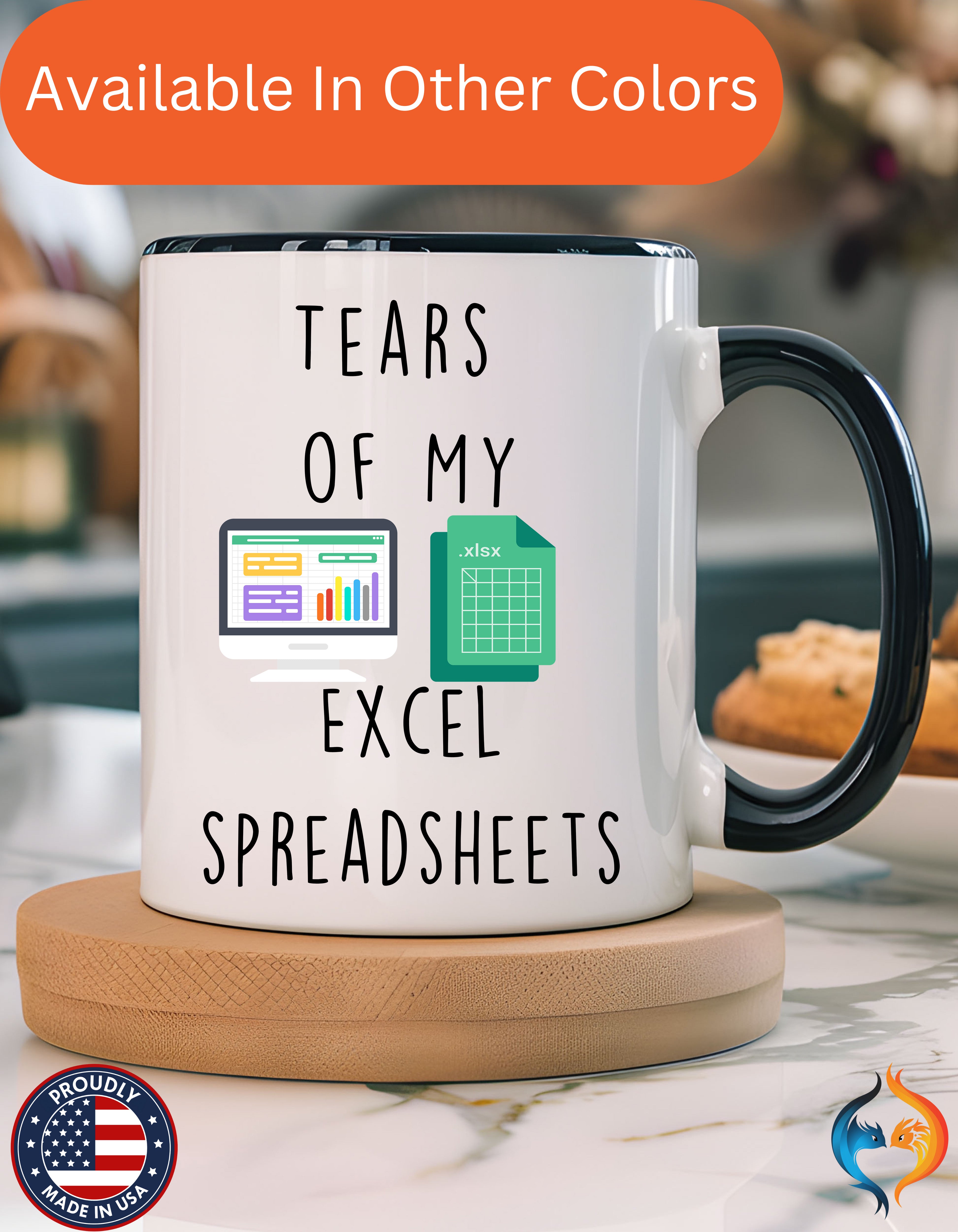 Funny Coffee Mug, Personalized Mug, Tears Of My Excel Spreadsheets, Accent Cup (11, 15oz), Sarcastic Mug,  Tea Coffee Cup, Gift Under 20