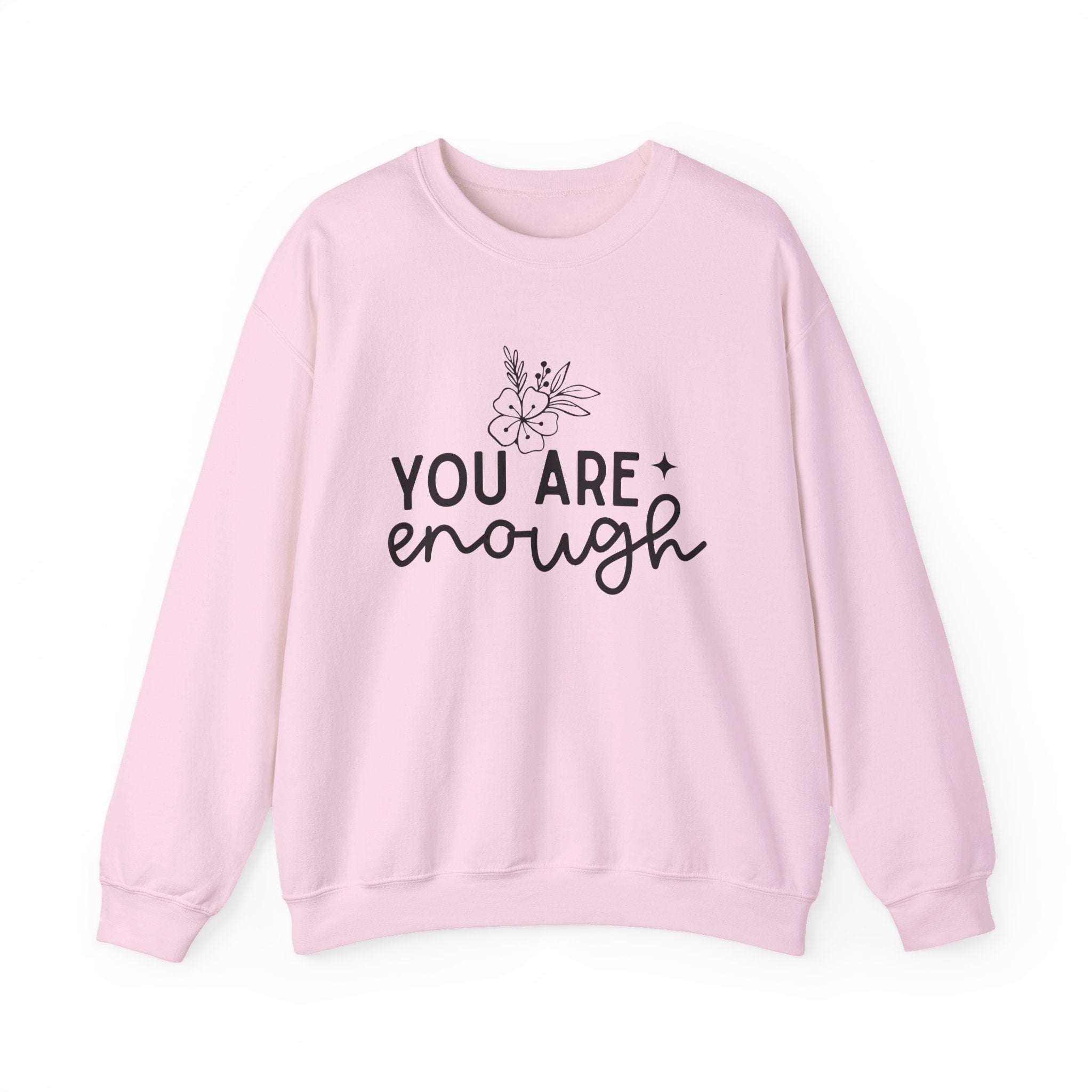 You are enough sweatshirt