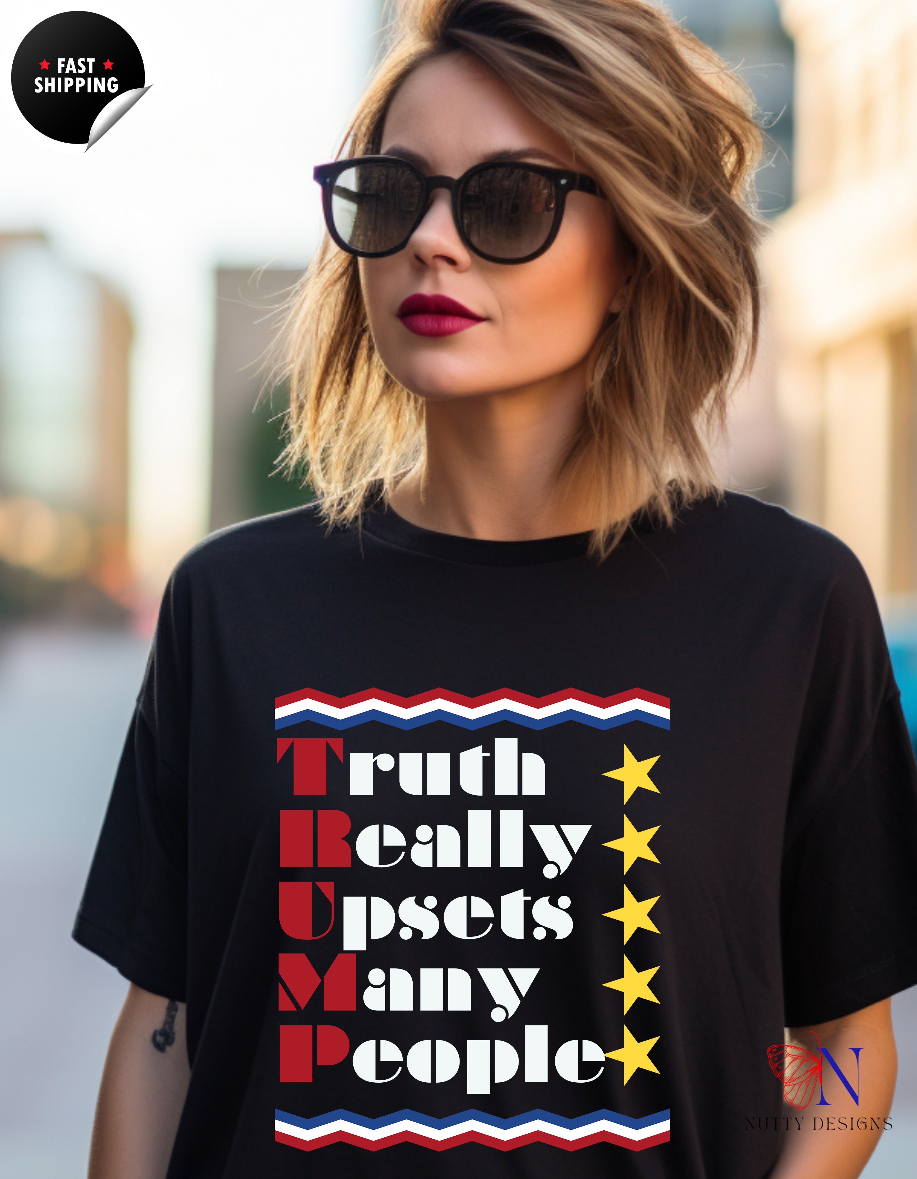 Trump - Truth Really Upsets Many People, Donald Trump Election Rally Merch Shirt, MAGA Lover Gift