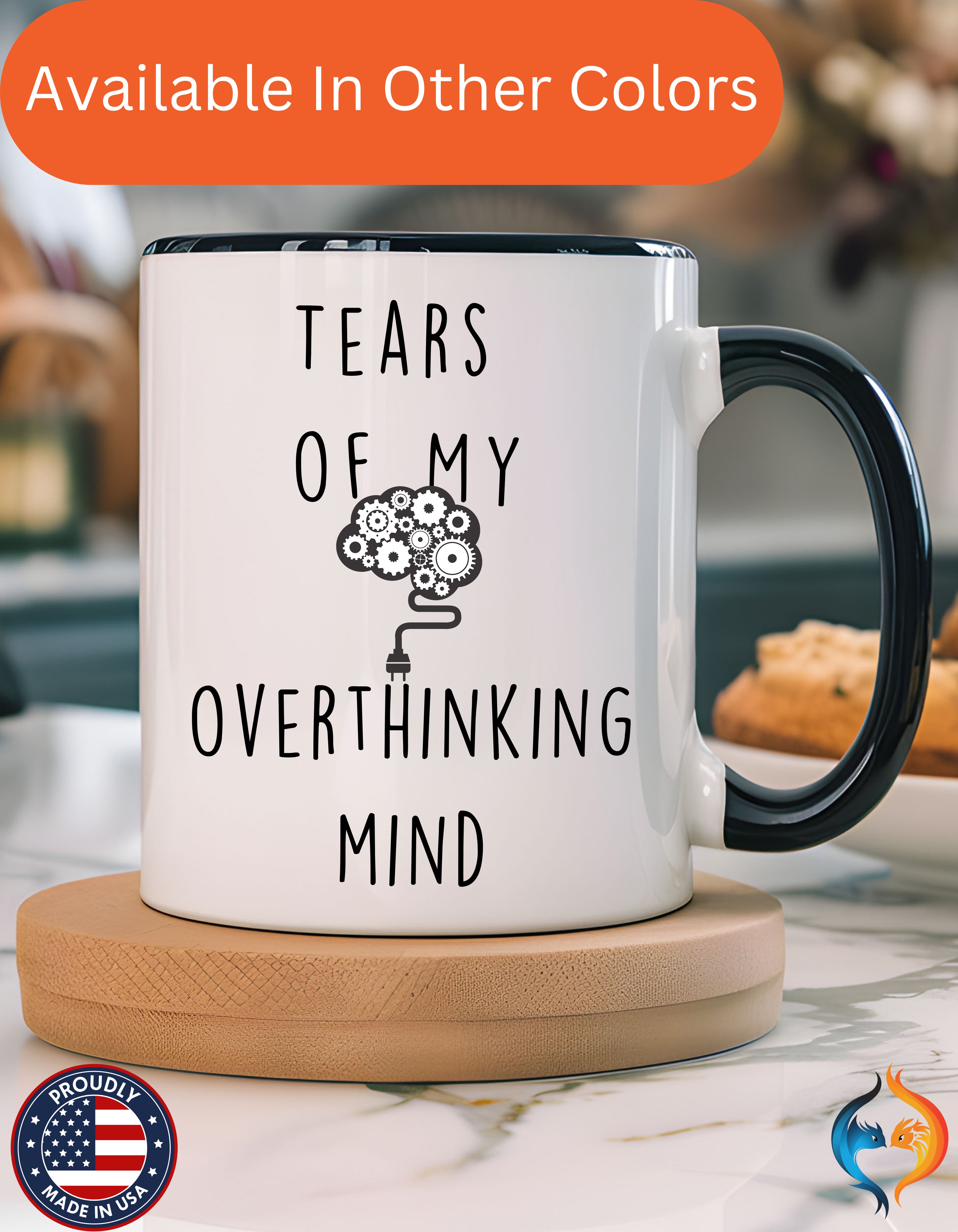 Funny Coffee Mug, Personalized Mug, Tears Of My Overthinking Mind, Accent Cup (11, 15oz), Sarcastic Mug,  Tea Cup, Gift Under 20, Tea Cup