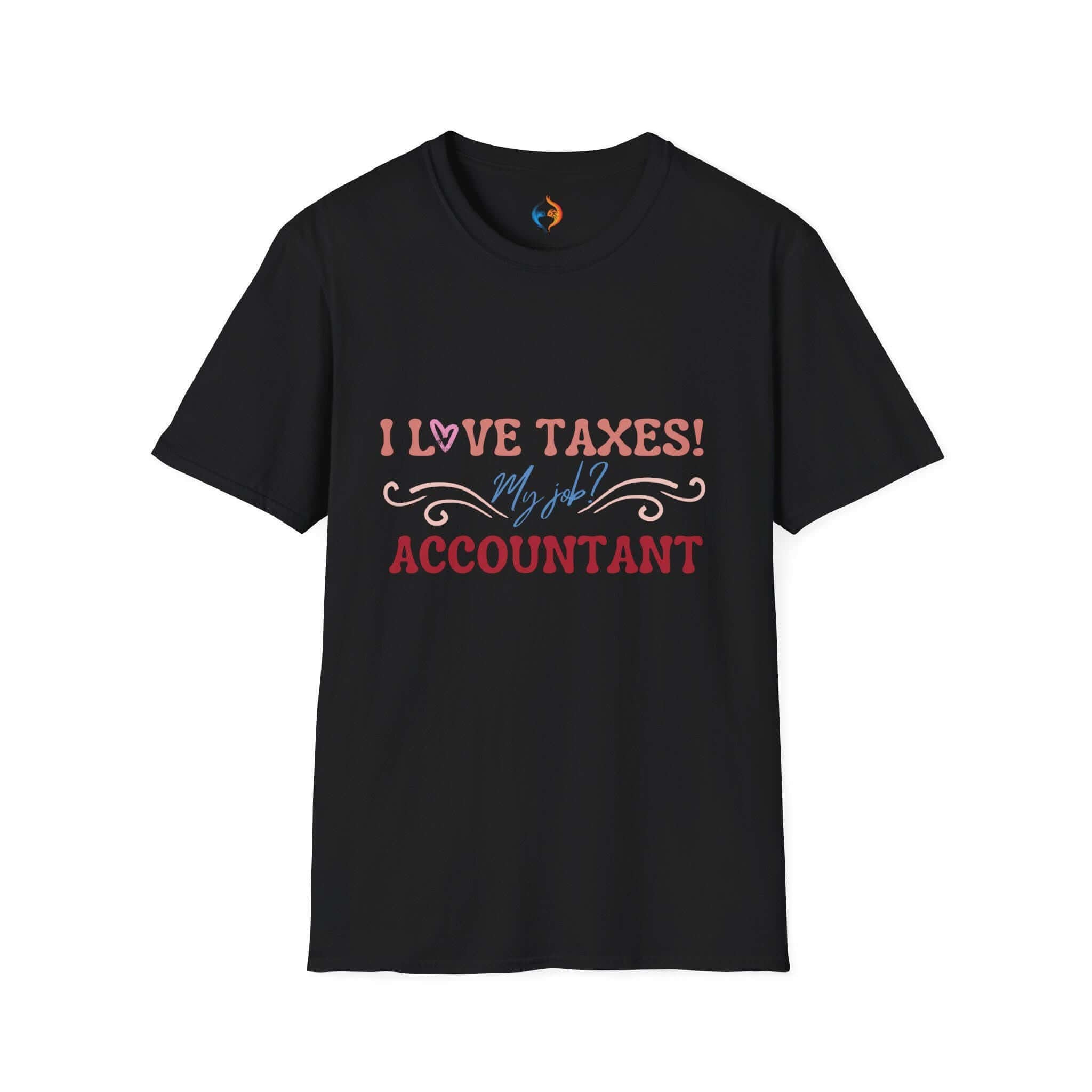 I Love Taxes: Funny Accountant tee Job Gift, Tax Season Tee, Accountant Humor Shirt, Perfect for Tax Professionals & CPAs
