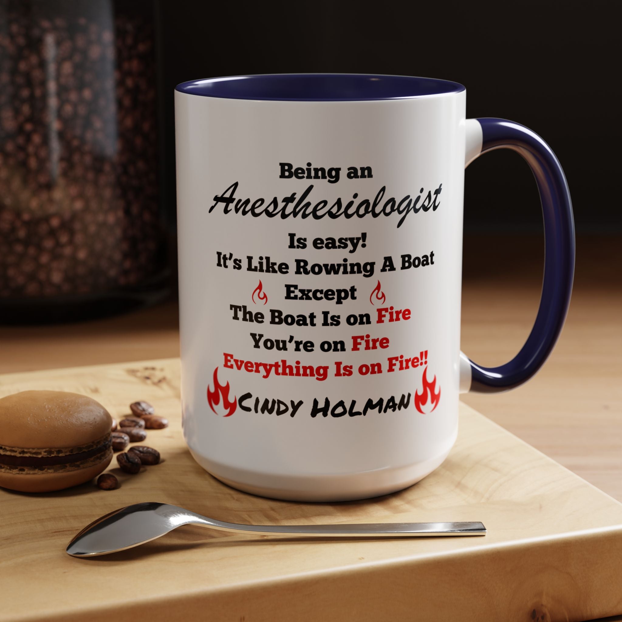 Being An Anesthesiologist  Is Easy Accent Coffee Mug (11, 15oz), Funny Work Mug, Personalized Mug, Gift For Coworker, Team Building Merch