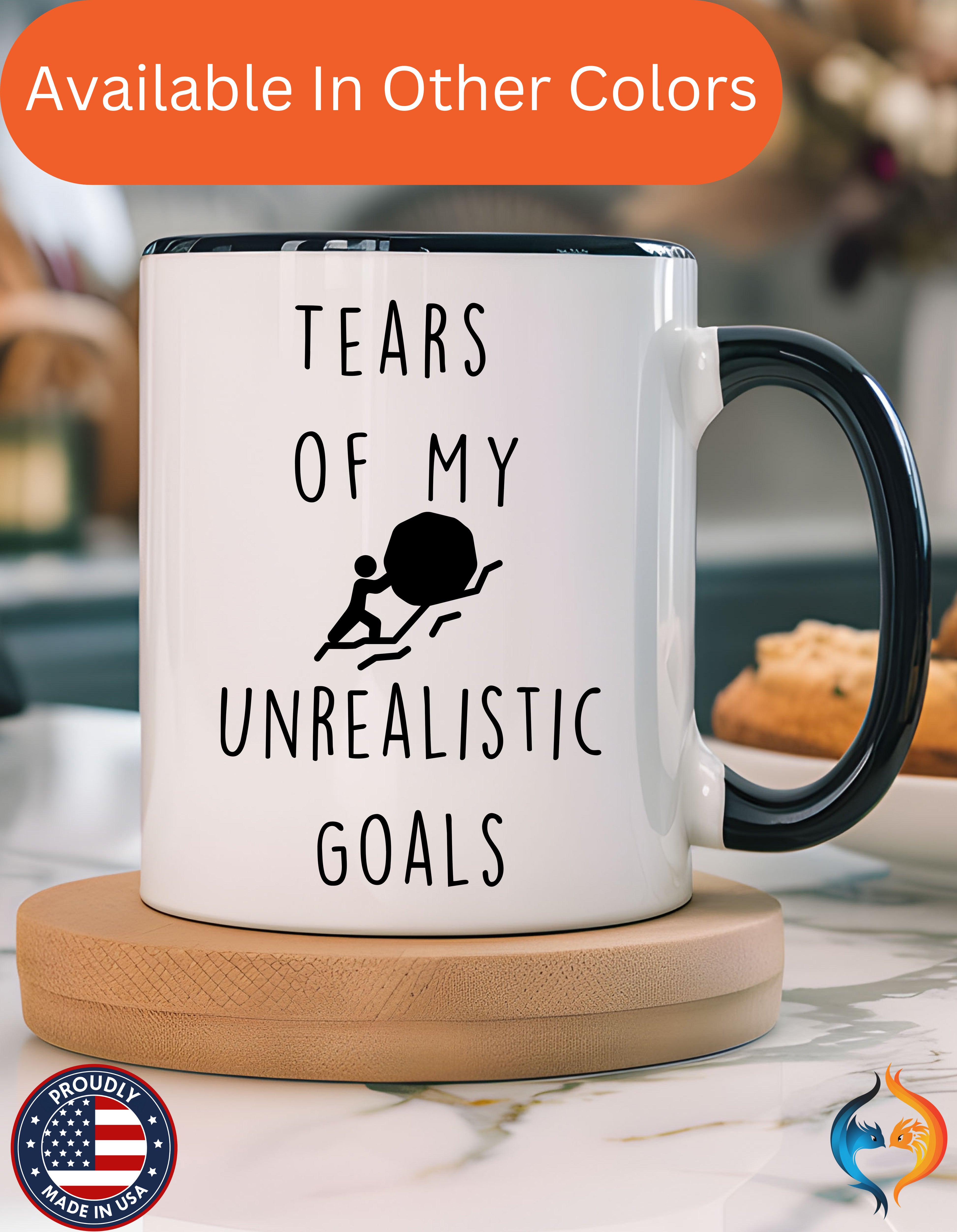 Funny Coffee Mug, Personalized Mug, Tears Of My Unrealistic Goals, Accent Cup (11, 15oz), Sarcastic Mug,  Tea Coffee Cup, Gift Under 20