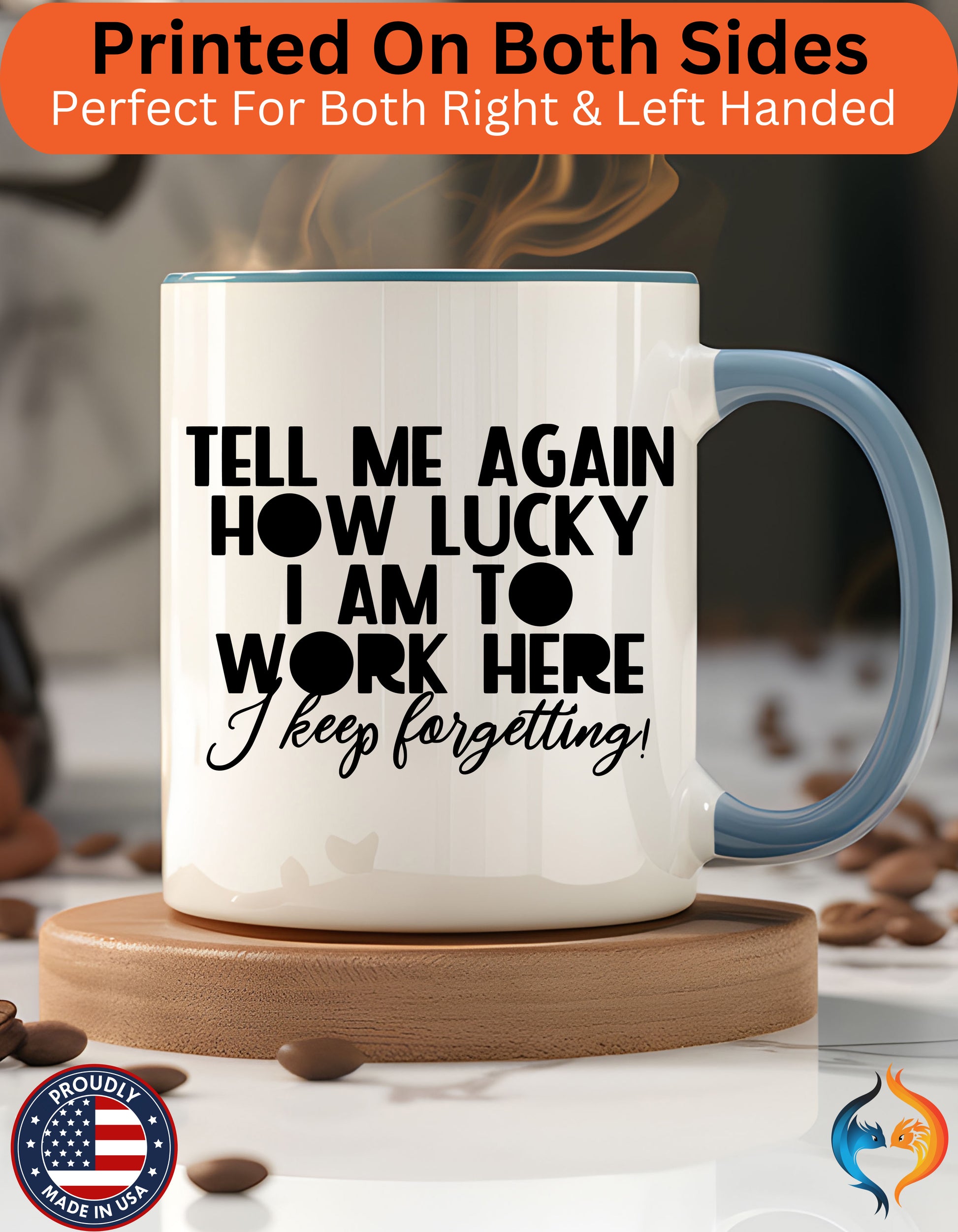 Tell Me Again How Lucky I Am To Work Here I forgot Mug Lifestyle Mockup | Nutty Designs