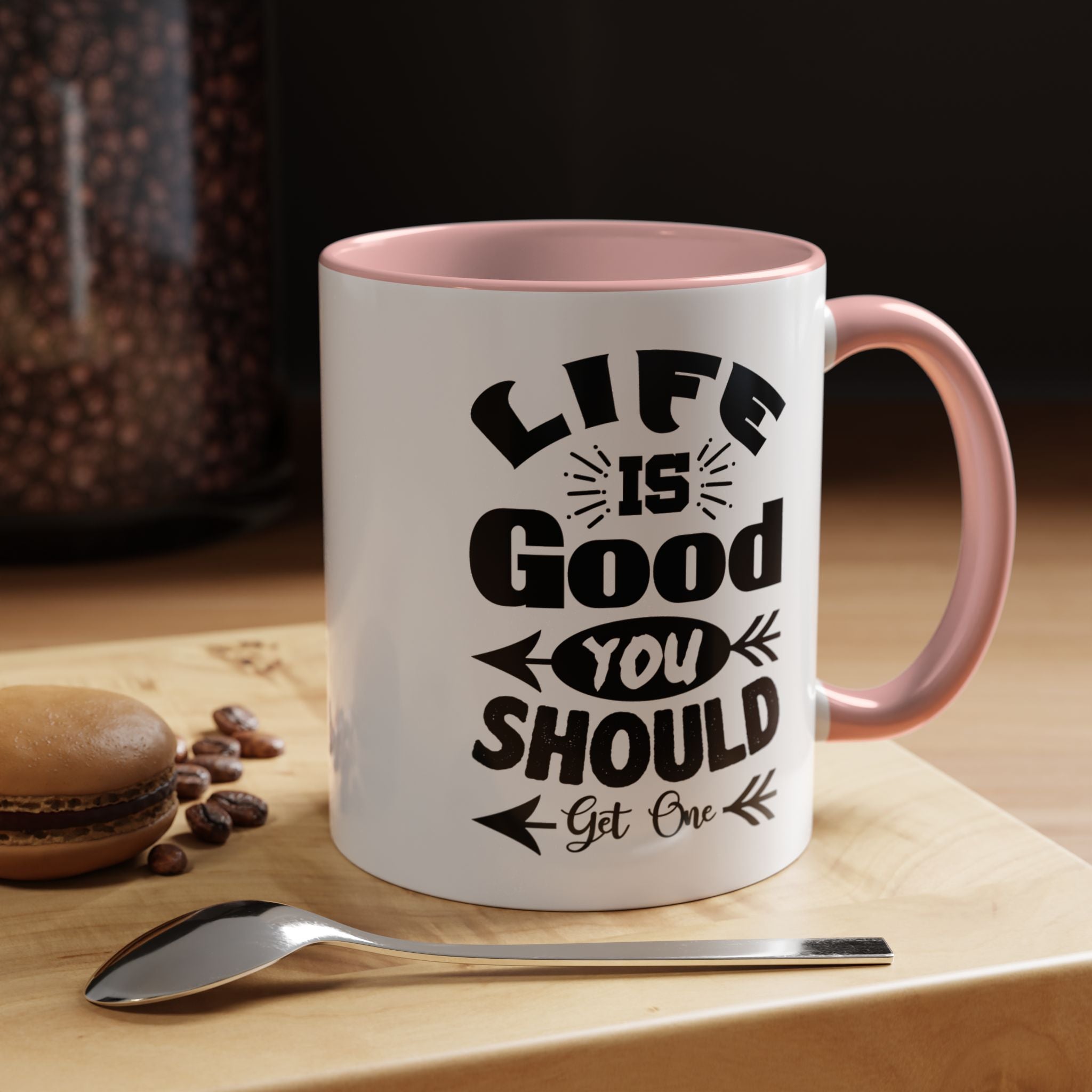 Funny Coffee Mug, Personalized Mug, Life Is Good You Should Get One Accent Cup (11, 15oz), Gift Under 20, White Elephant