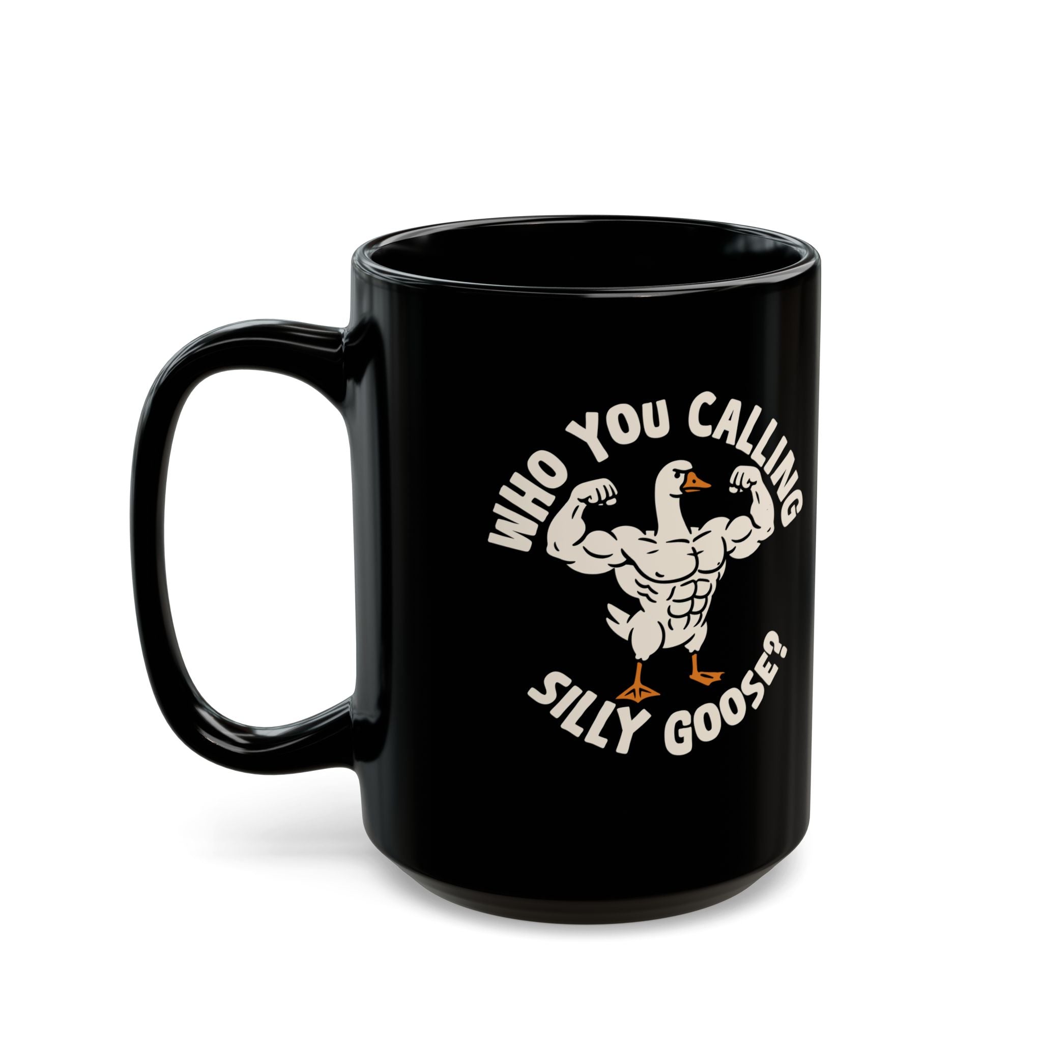 Who You Calling Silly Goose | Funny Coffee Mug, Sarcastic Tea Cup, Unique Gift Idea