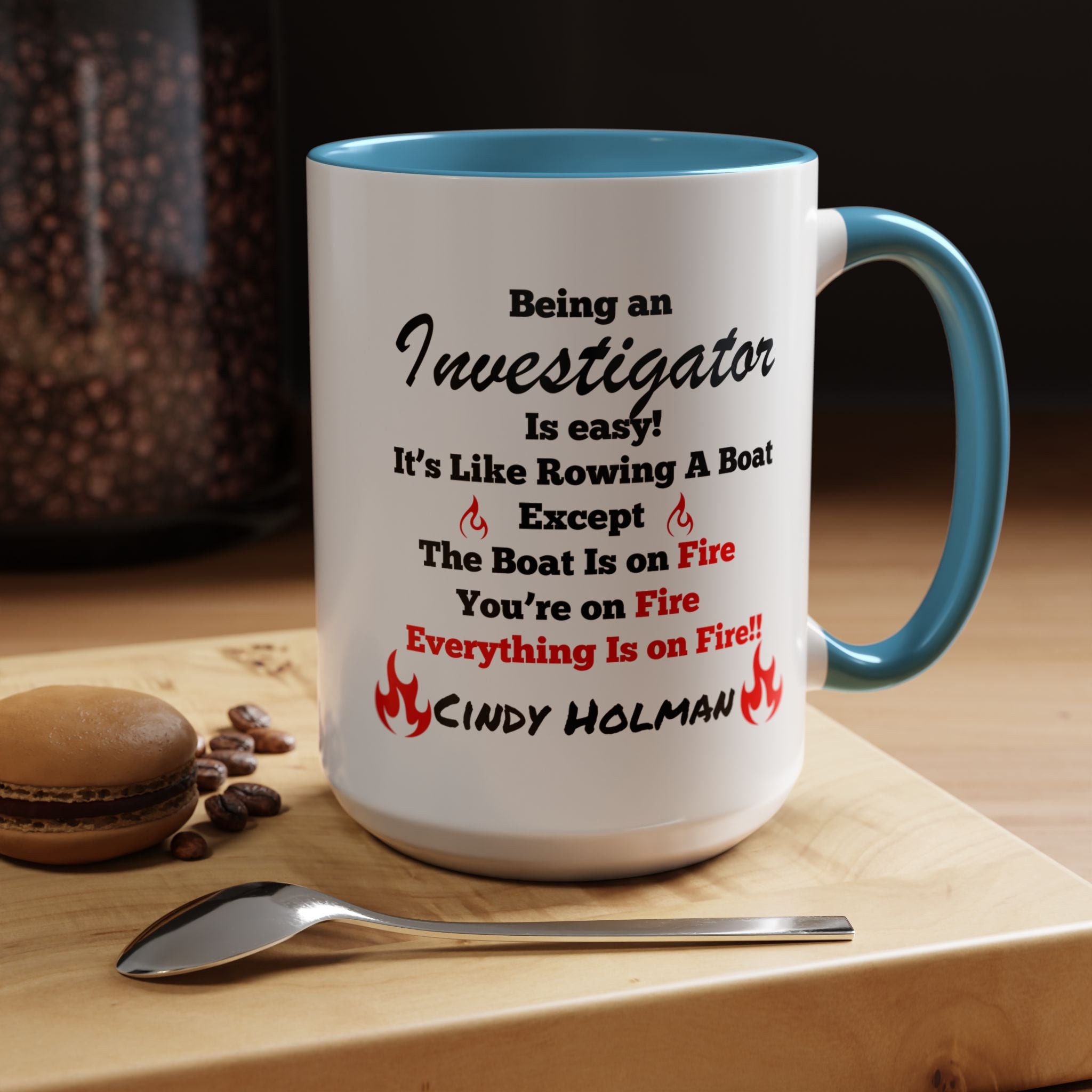 Being An Investigator Is Easy Accent Coffee Mug (11, 15oz), Funny Work Mug, Personalized Mug, Gift For Coworker, Team Building Merch
