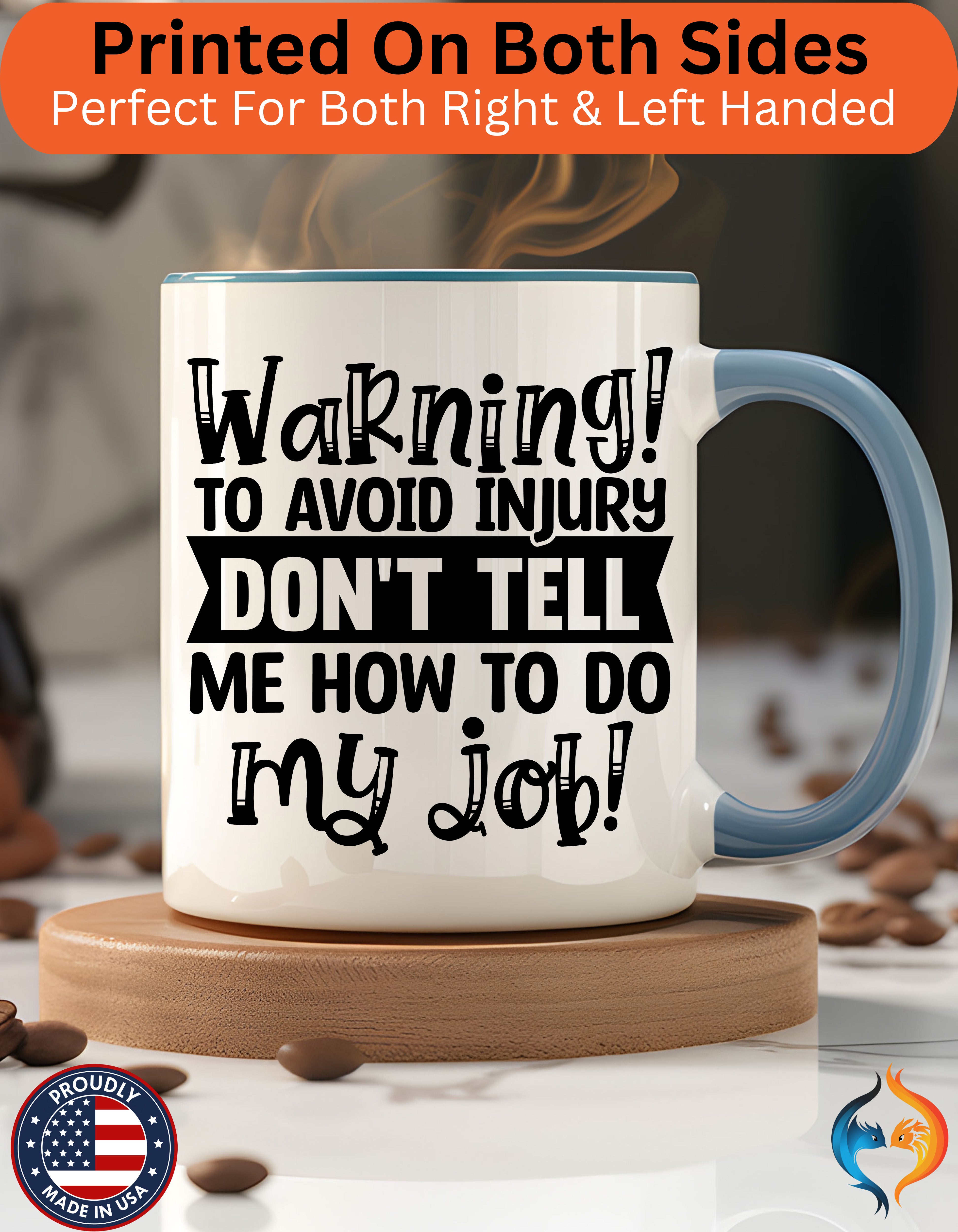 To Avoid Injury Don't Tell Me How To Do My Job Cup Mug Lifestyle Mockup | Nutty Designs