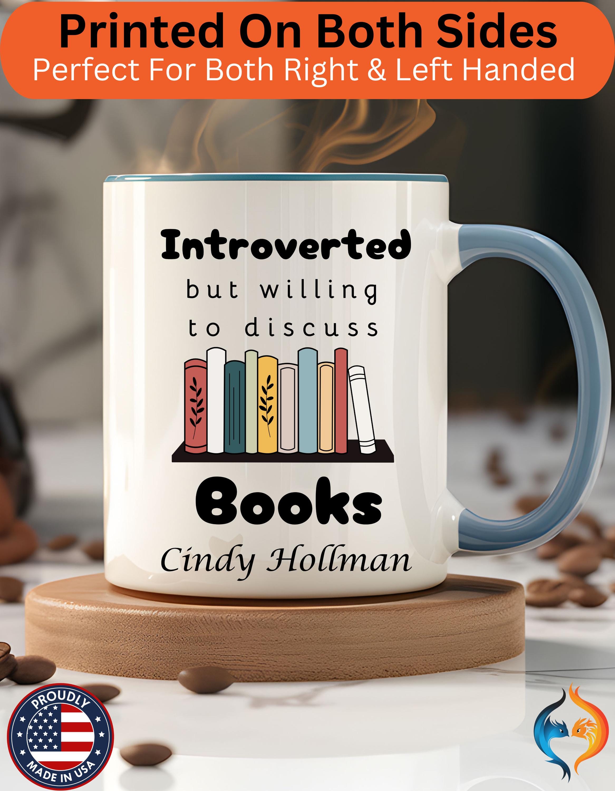 Customizable mug, funny coffee mug, Introverted But Willing To Discuss Books Personalized Accent Coffee cup (11oz, 15oz), gift under 20