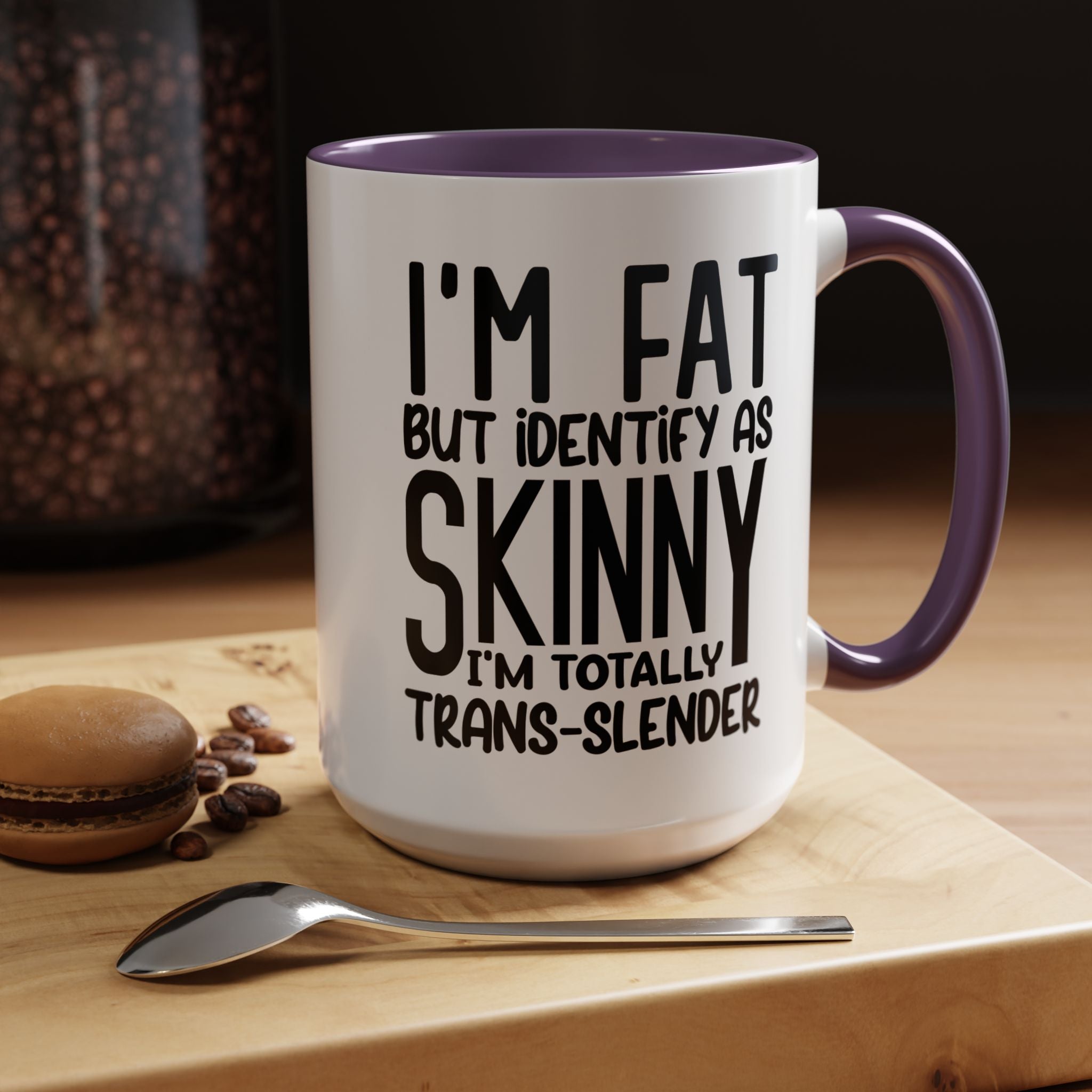 Funny Coffee Mug, Personalized Mug, I'm Fat But Identify As Skinny Accent Cup (11, 15oz), Gift Under 20, White Elephant gift, sarcastic cup
