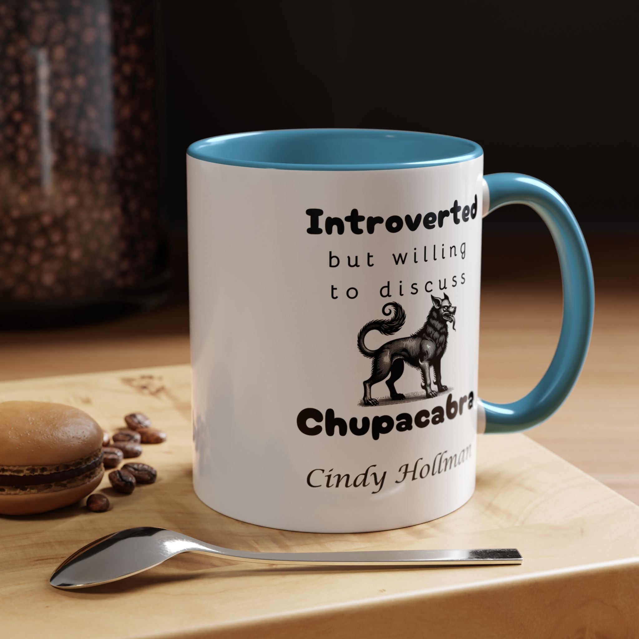 Funny Coffee Mug, Introverted But Willing To Discuss Chupacabra Personalized Accent Coffee Mug (11 and 15oz)