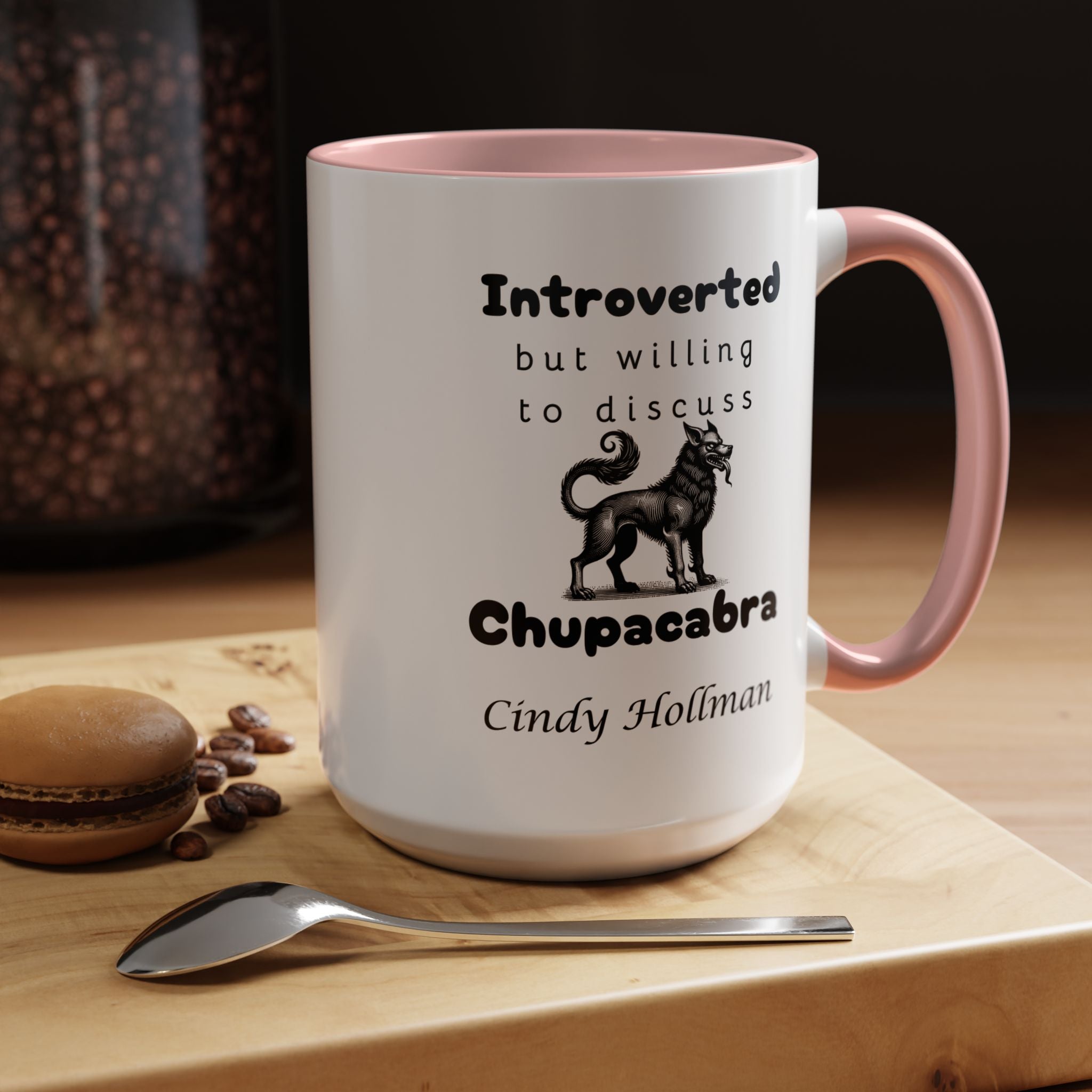 Funny Coffee Mug, Introverted But Willing To Discuss Chupacabra Personalized Accent Coffee Mug (11 and 15oz)