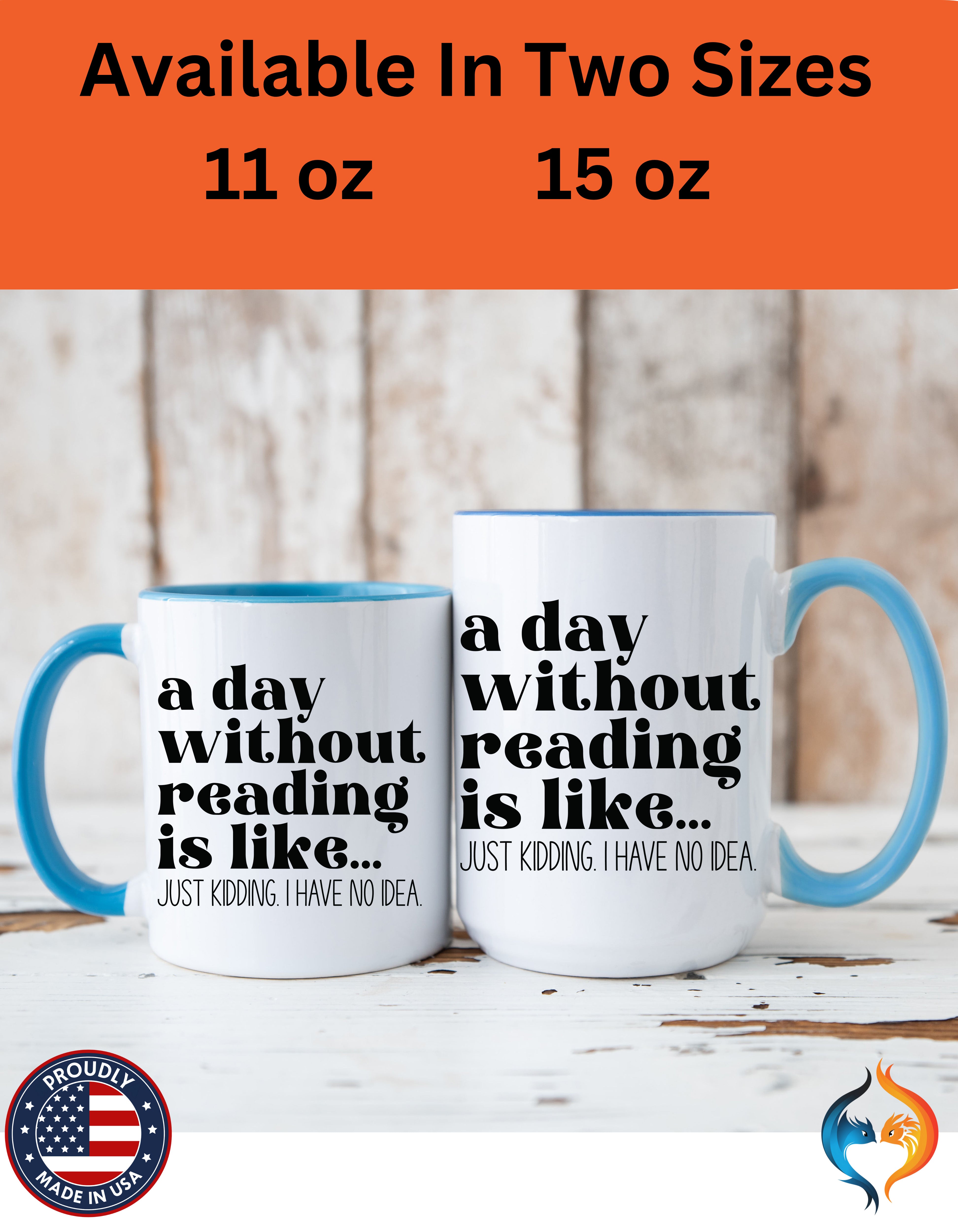 A Day Without Reading is Accent Cup (11oz, 15oz) Gift, Book Lover Cup