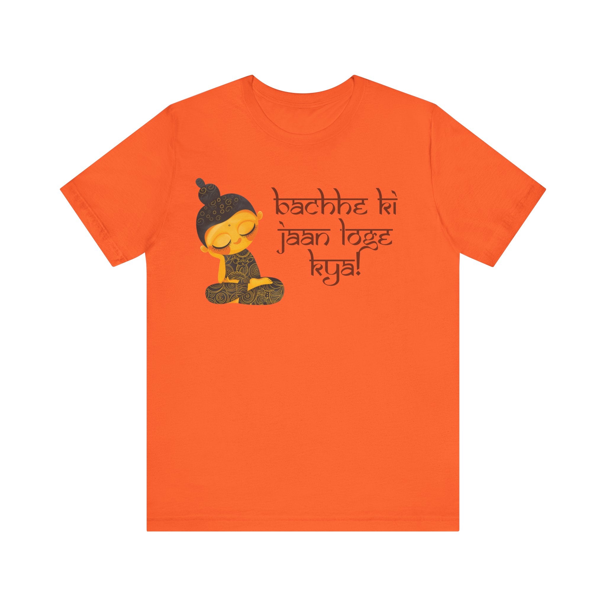 Bachhe Ki Jaan Loge Kya Funny Indian pride slogan gift Desi Swag Pakistani tshirt humor T-shirt Punny tee shirt Unisex  Tee
