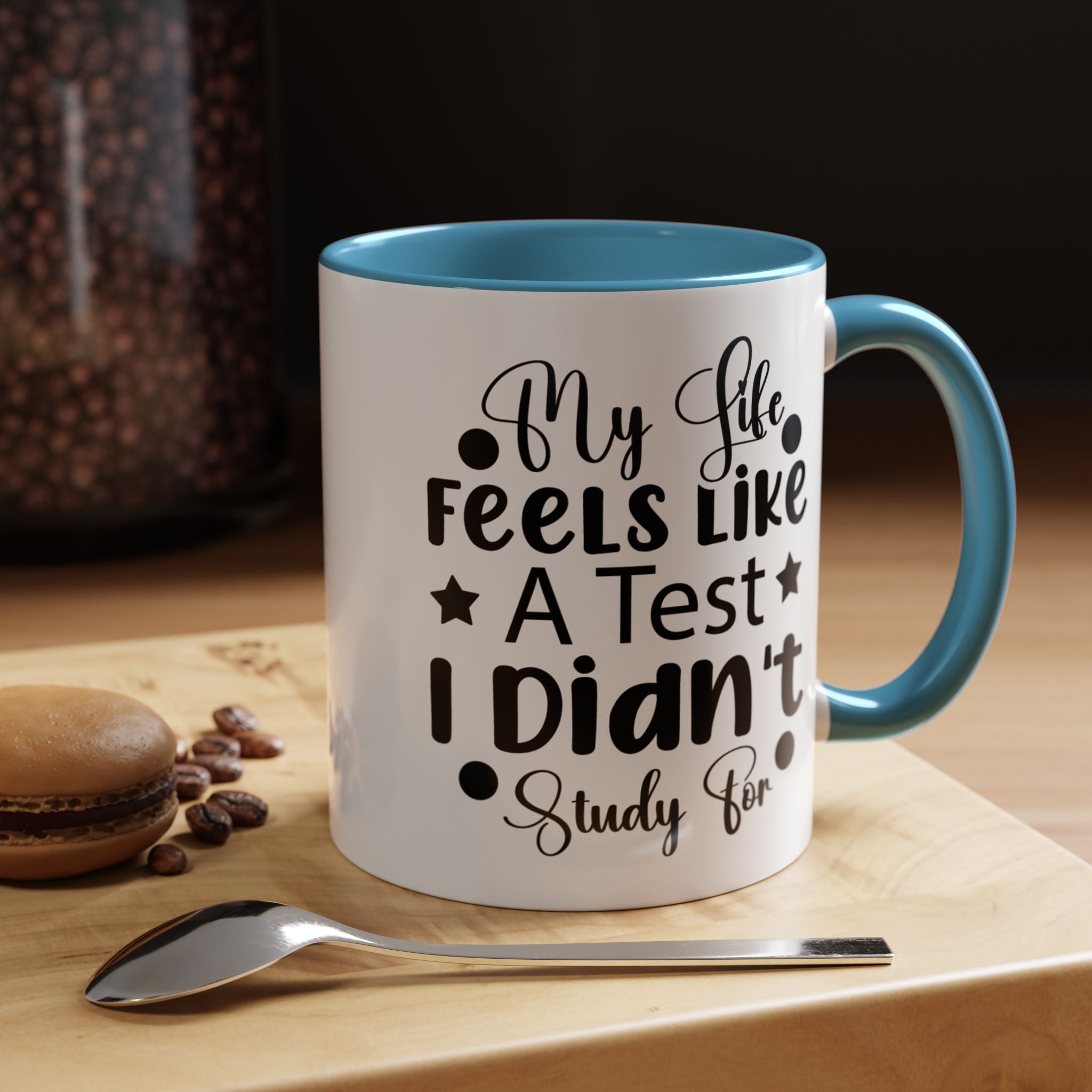 Funny Coffee Mug, Personalized Mug, My Life Feels Like a Test I Didn't Study For Accent Cup (11, 15oz), Gift Under 20, White Elephant gift