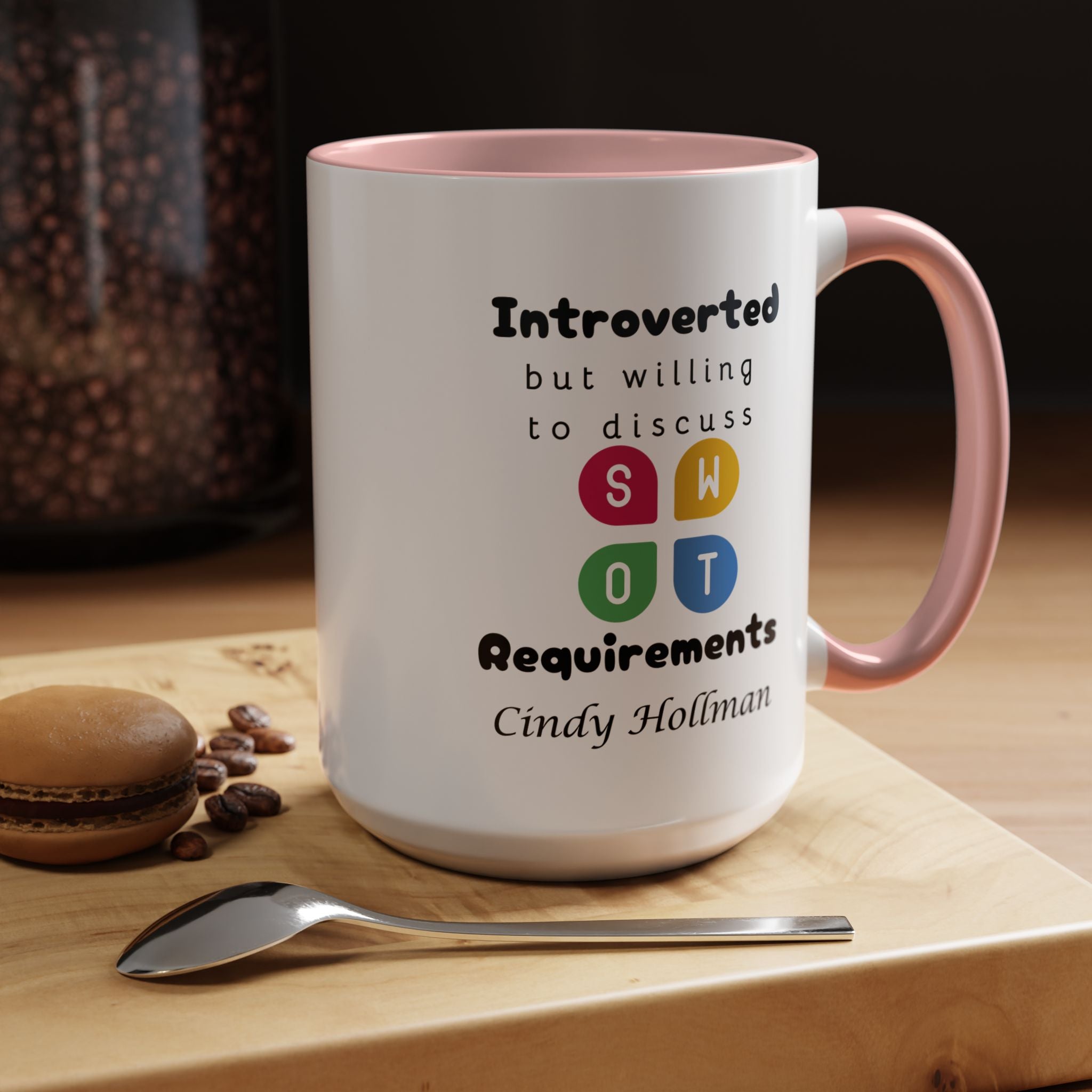 Introverted But Willing To Discuss Requirements Personalized Accent Coffee Mug (11 & 15oz) For Business Analysts, BAs, BSAs, IT Geeks, Nerds