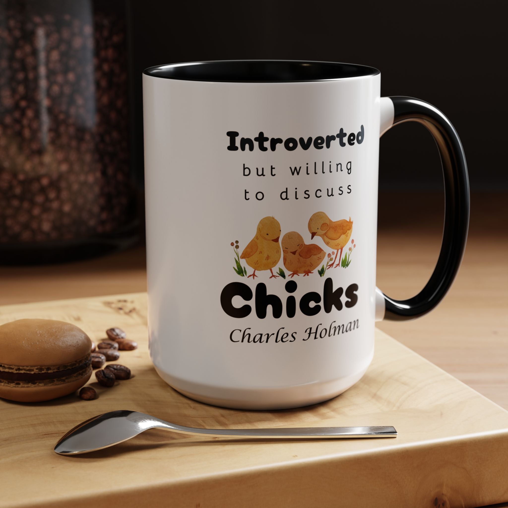 Funny Coffee Mug, Introverted But Willing To Discuss Chicks Personalized Accent Coffee Mug (11 and 15oz)