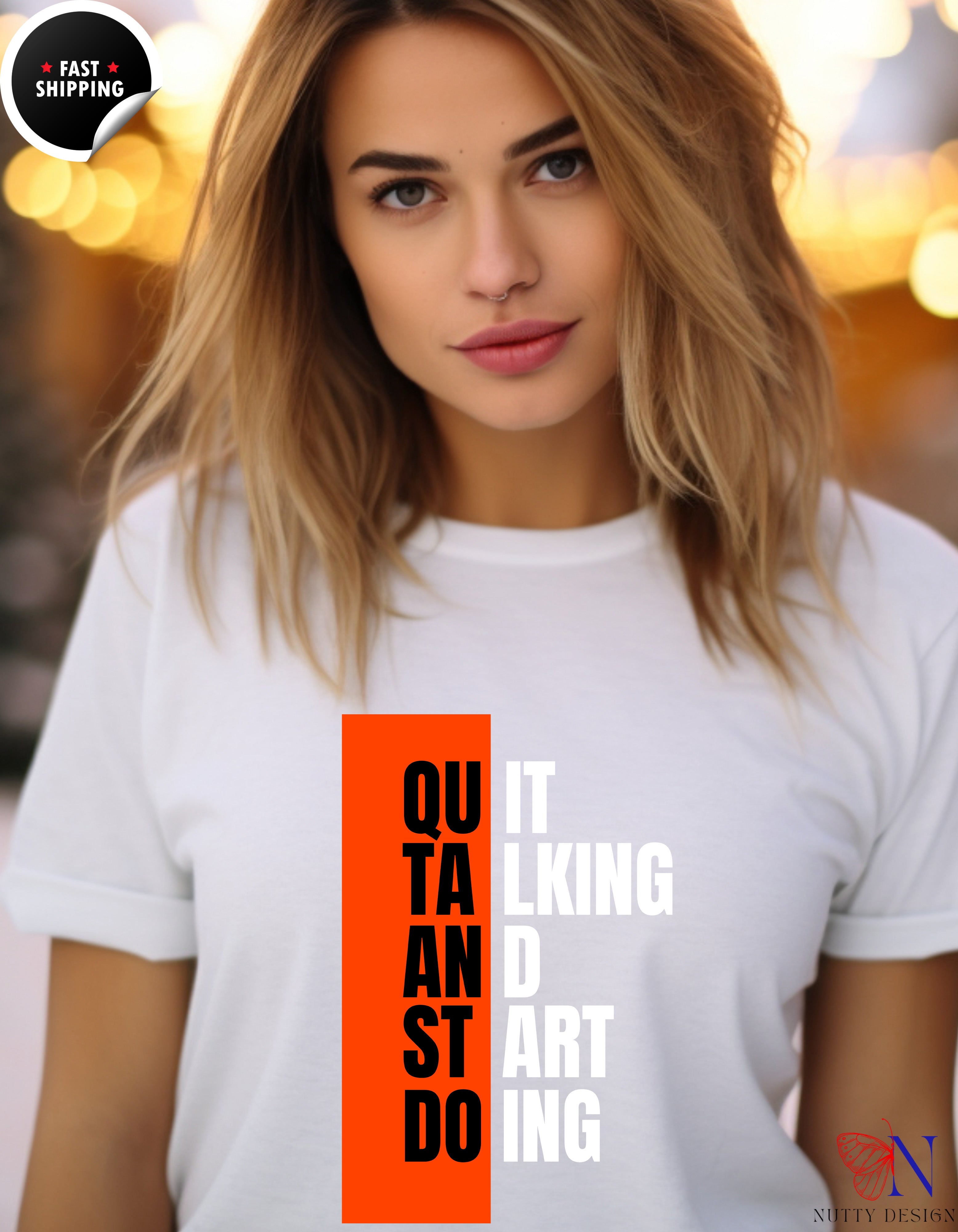 Quit Talking And Start Doing T-Shirt — Motivational Encouraging Tee