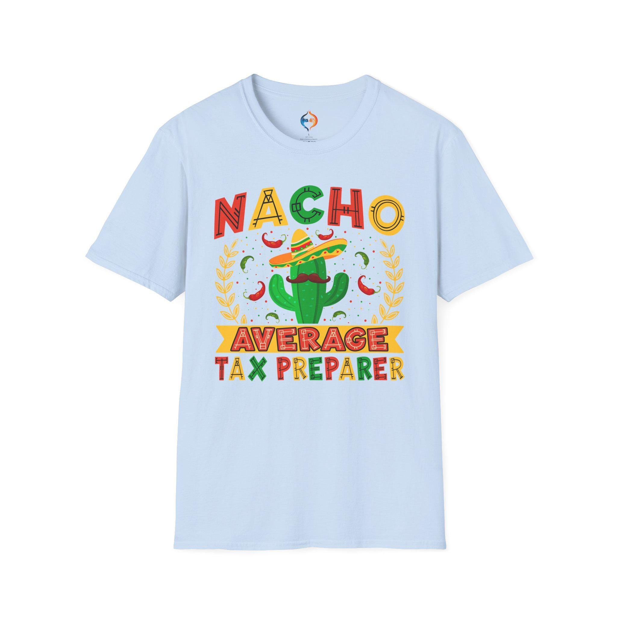 Funny Tax Tee, nacho average shirt for Tax Preparer T-Shirt | Accountant Humor | Taxation Prep apparel, white elephant gift, gift under 20