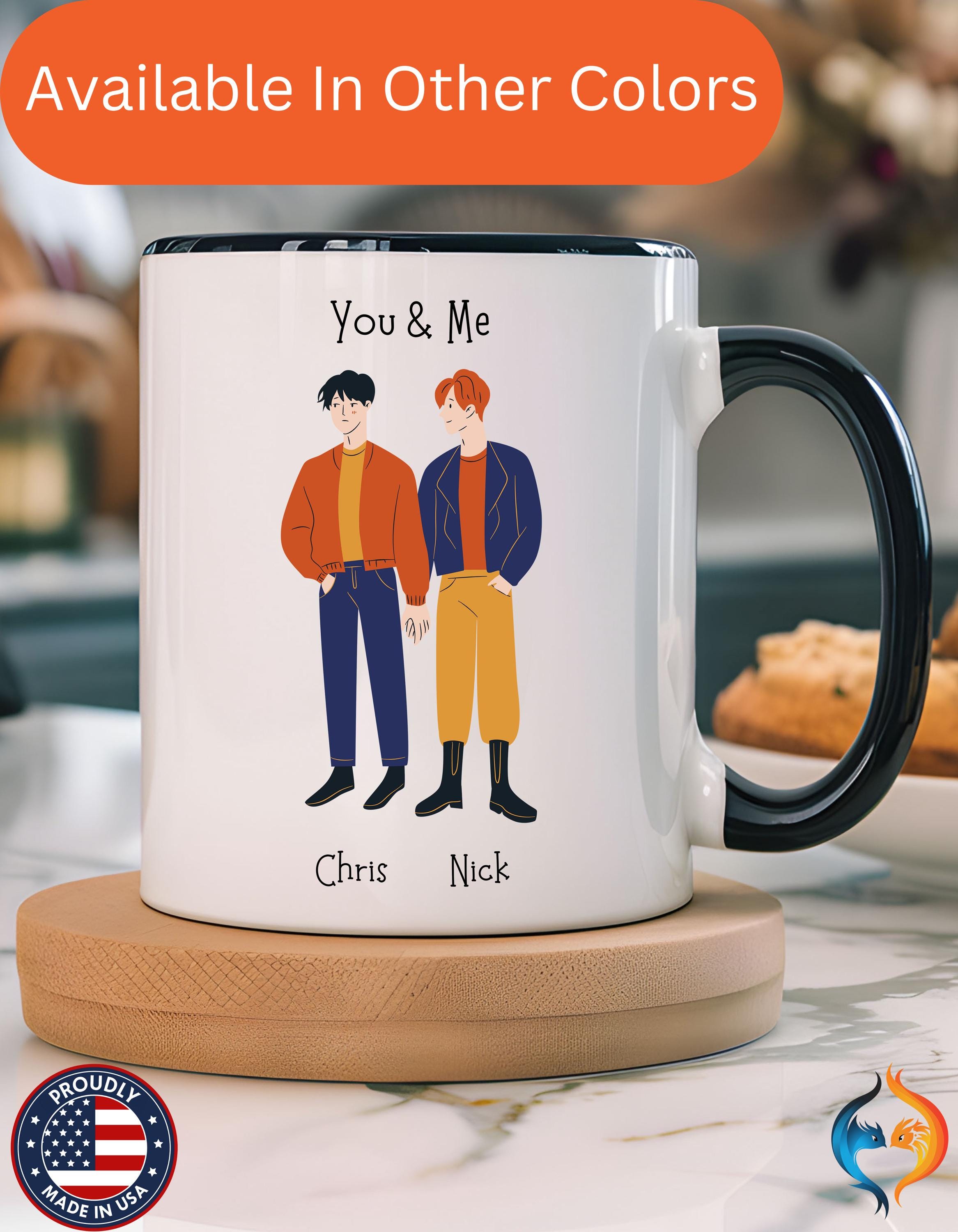 Personalized Mug, You And Me, Gay, LGBTQ Lovers Mug, Love Is Love, Accent Cup 11/15oz, Anniversary Valentines Romantic, V-Day, Couples Gift