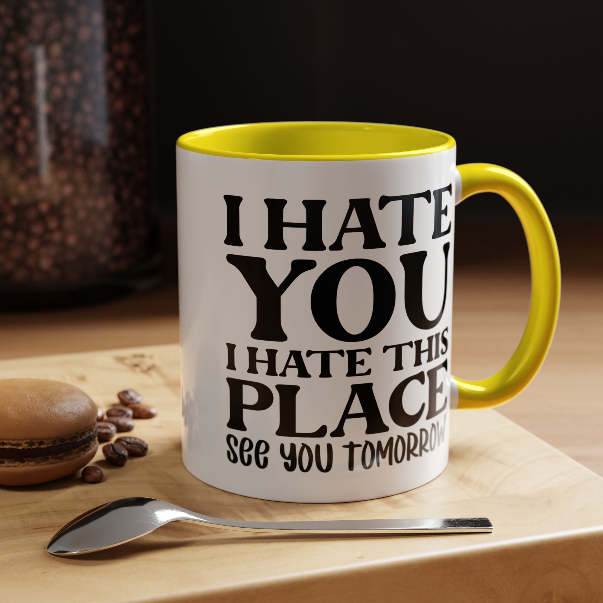 Funny Coffee Mug, Personalized Mug, I Hate You I Hate This Place See You Tomorrow Accent Cup (11, 15oz), Gift Under 20, White Elephant