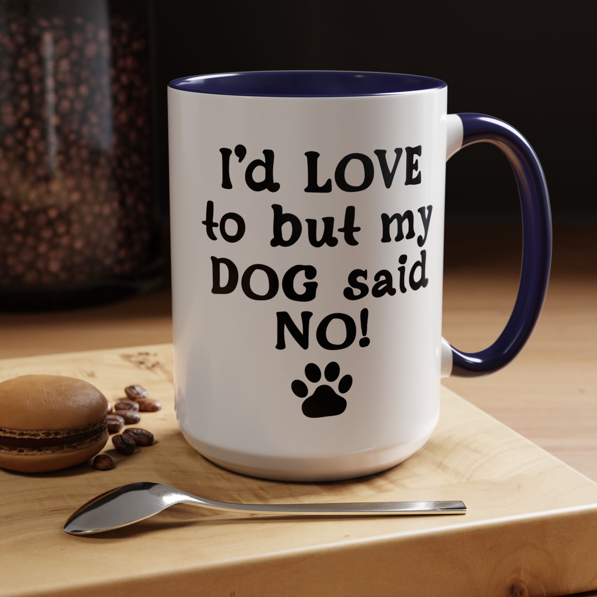 Funny Coffee Mug, Personalized Mug, I 'd Love To But My Dog Said No! Accent Cup (11, 15oz), Gift Under 20, White Elephant