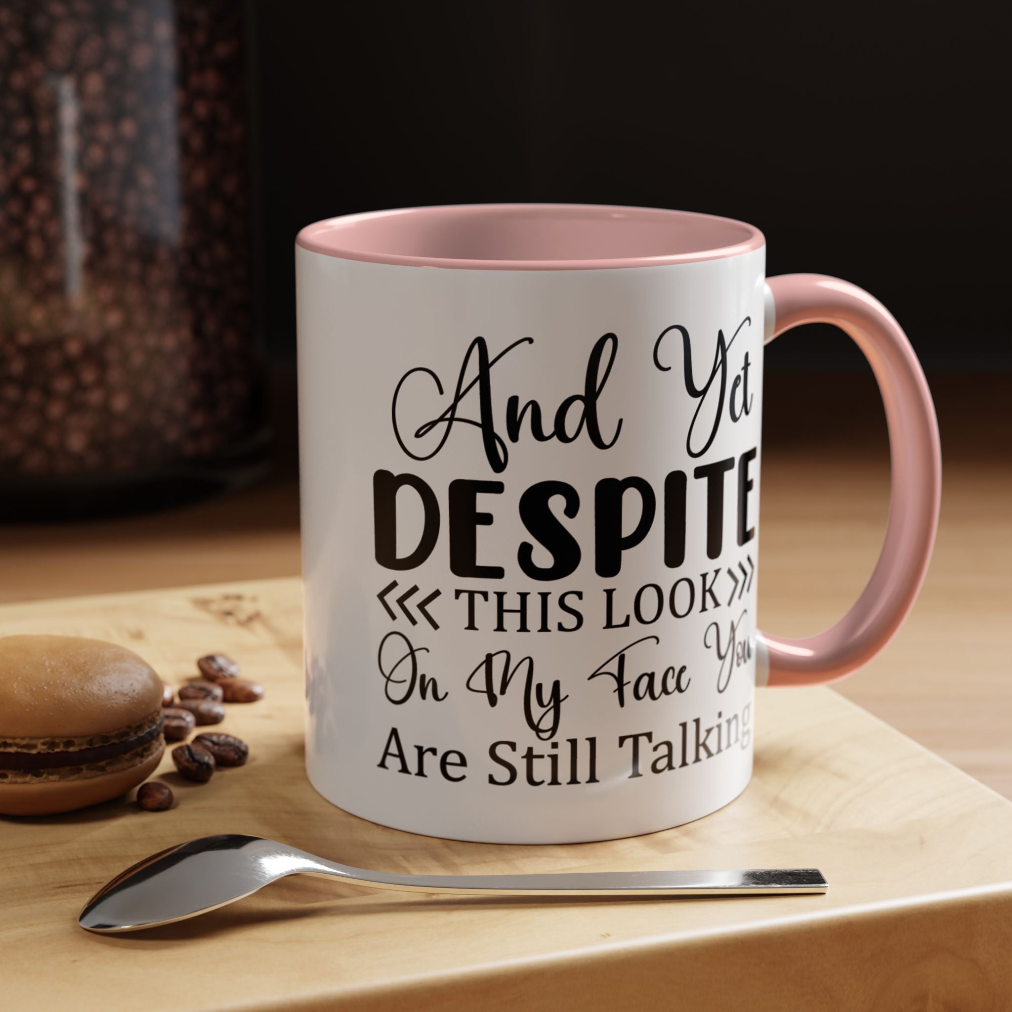 Funny Coffee Mug, Personalized Mug, Despite This Look You Are Still talking Accent Coffee Cup (11, 15oz), Gift Under 20, White Elephant Gift