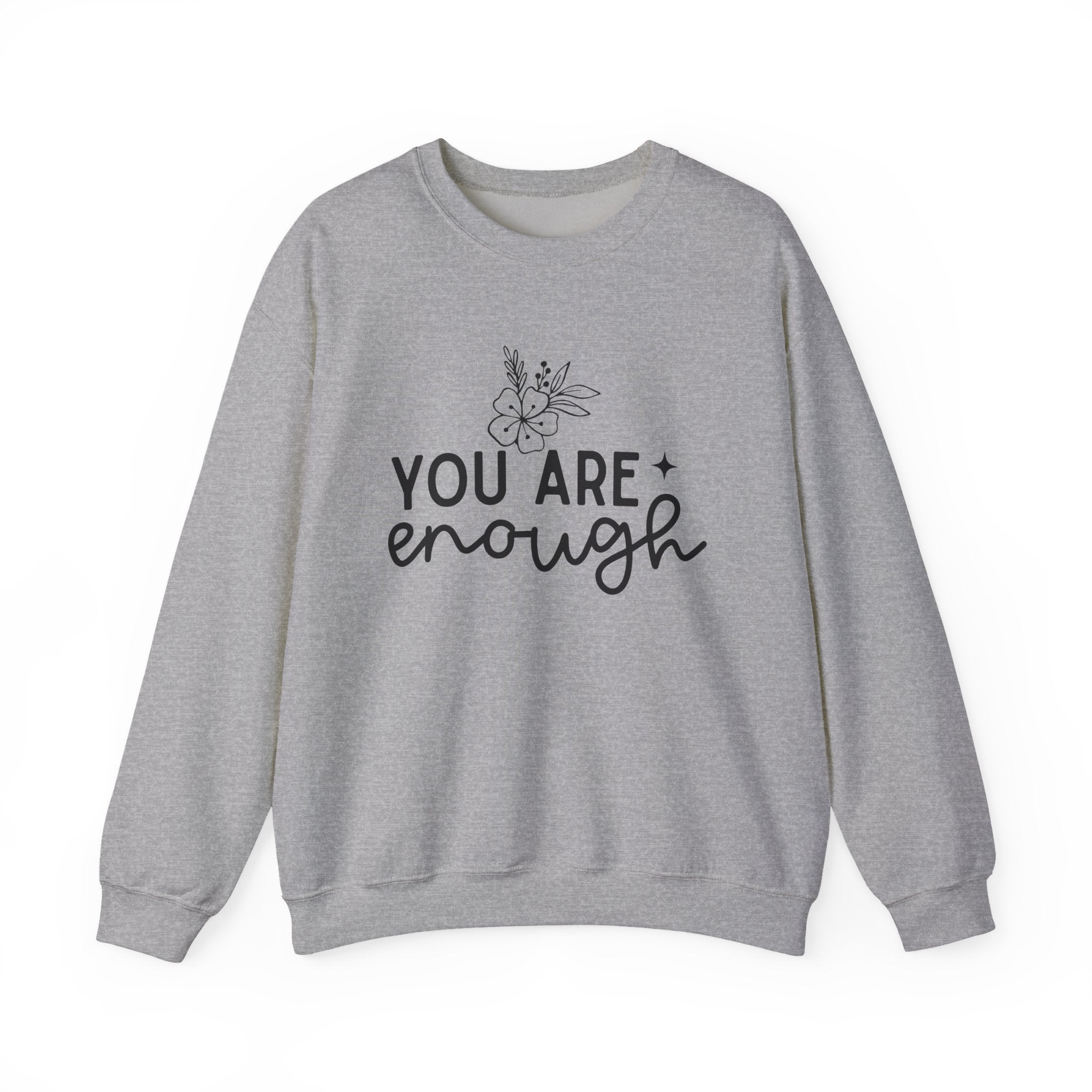 You are enough sweatshirt